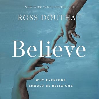 Believe Audiobook by Ross Gregory Douthat episode artwork