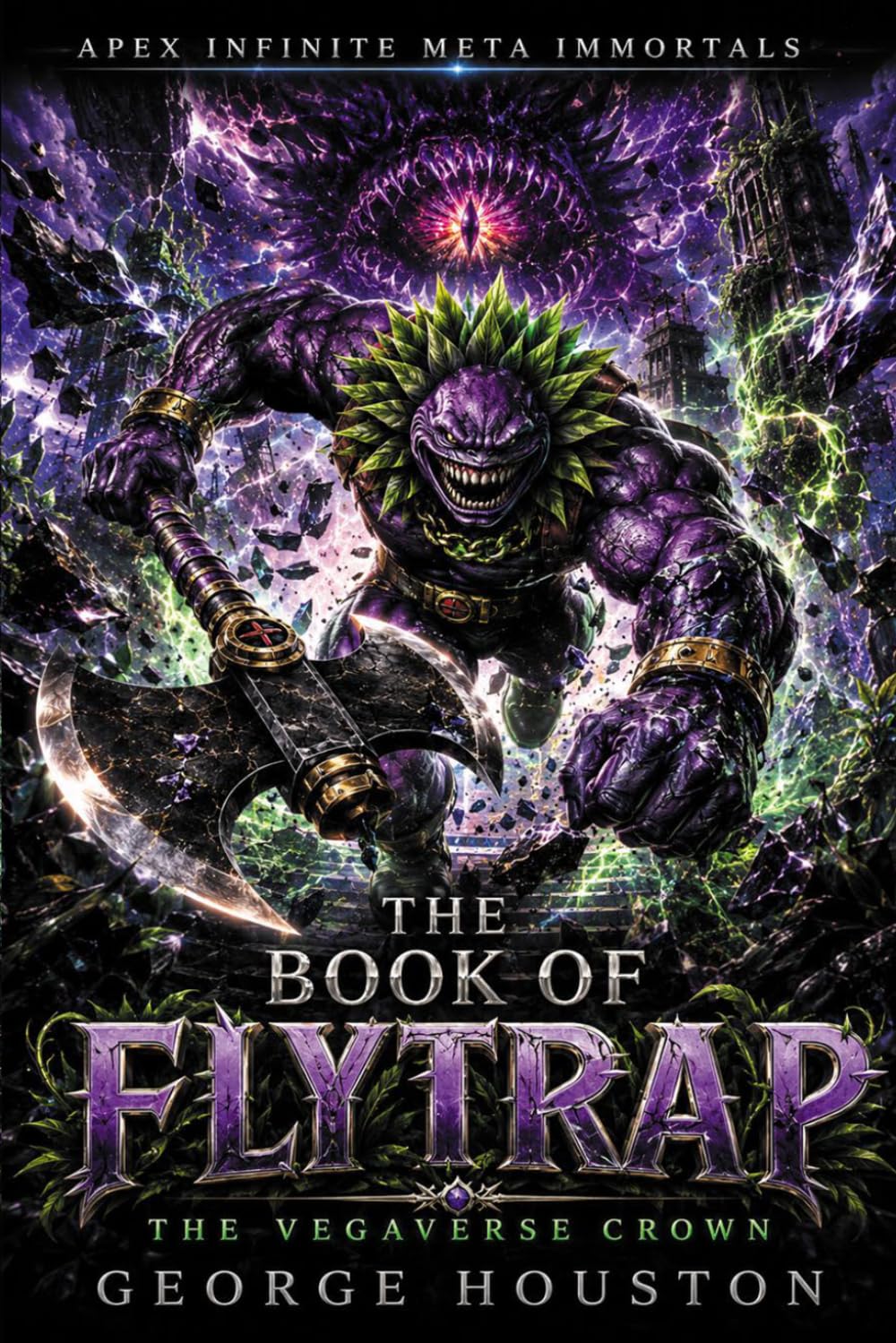 The Book of Flytrap: The Vegaverse Crown (Apex Infinite Meta Immortals)