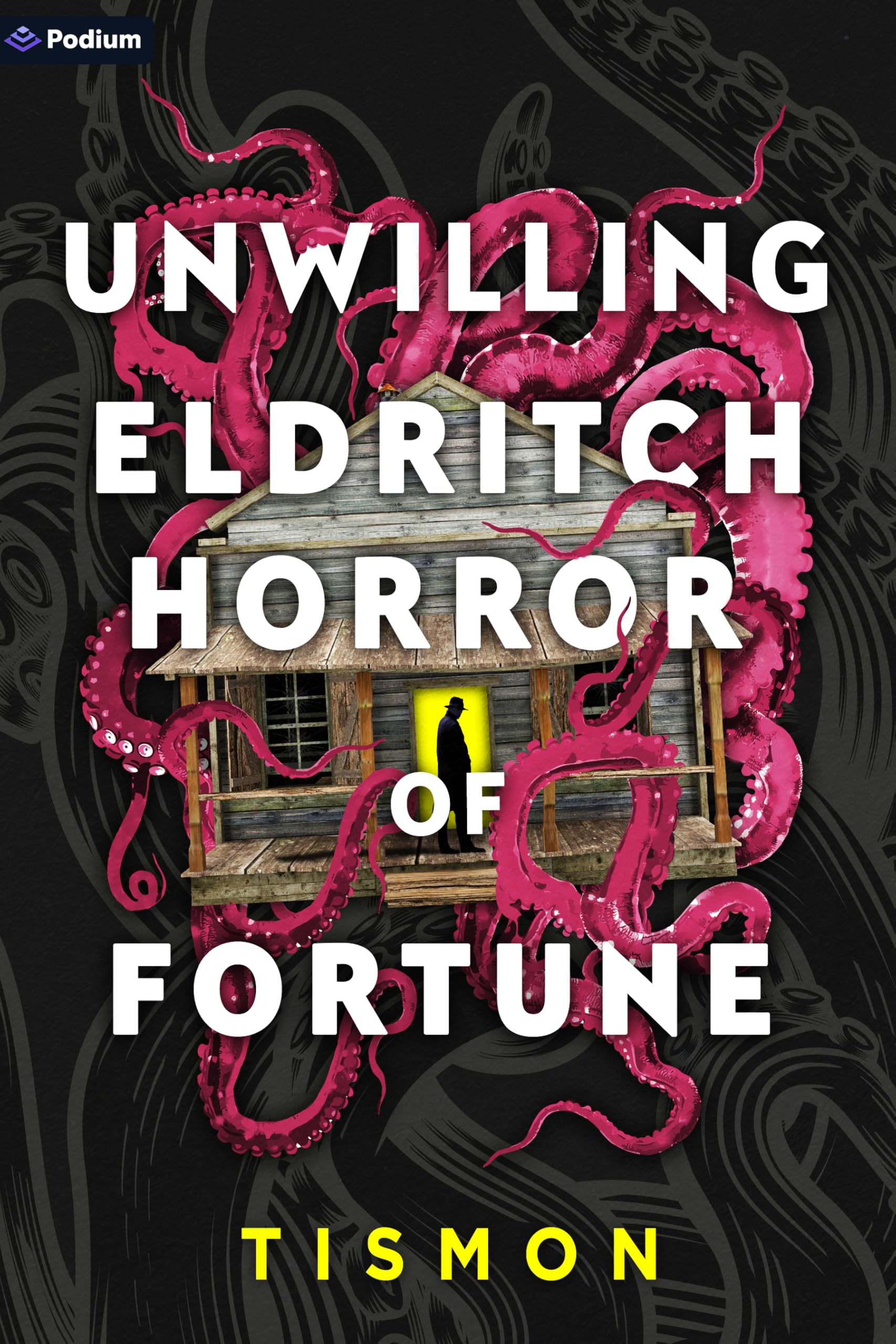 Unwilling Eldritch Horror of Fortune: A LitRPG Progression Fantasy [Paperback] Tismon