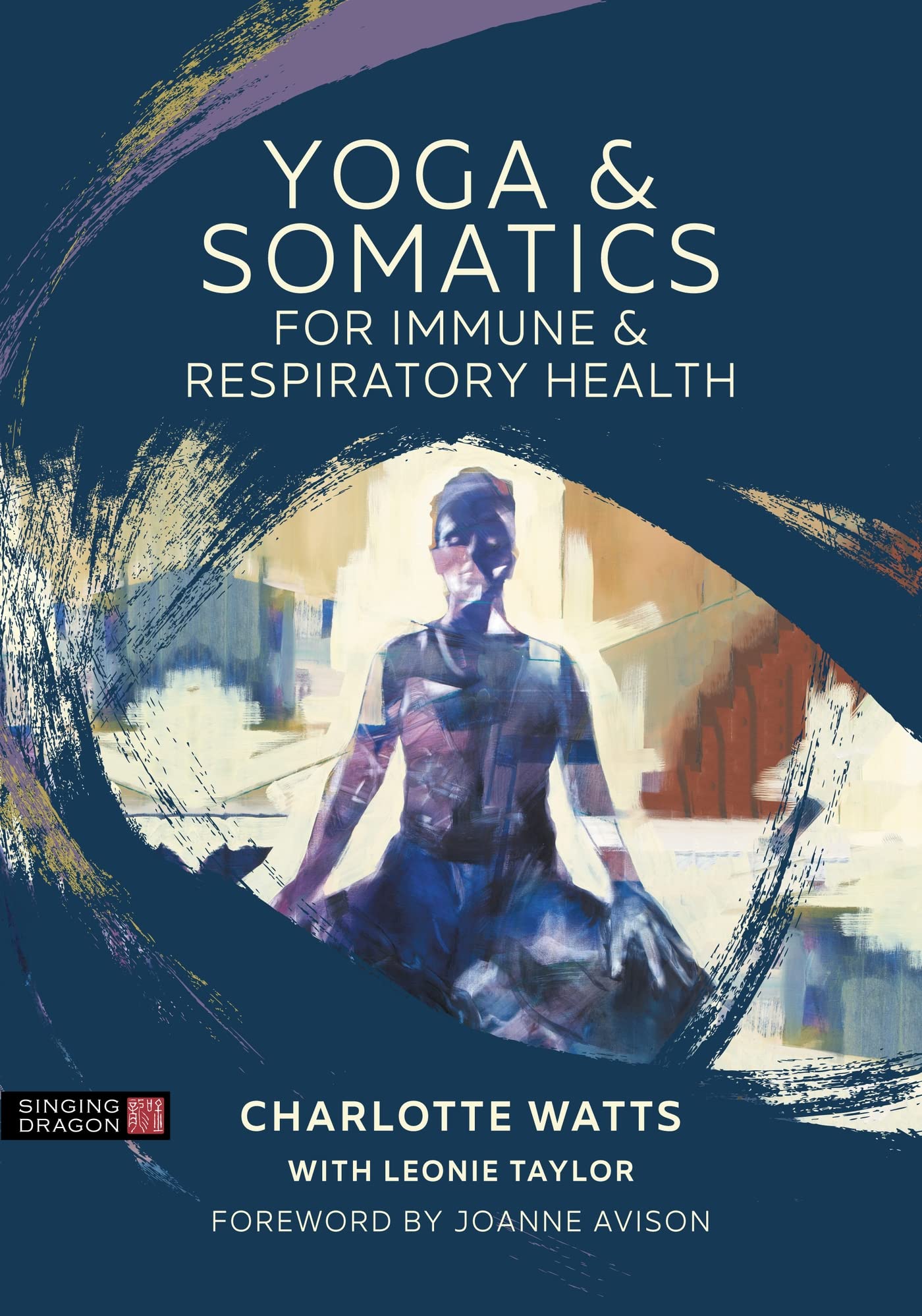 Yoga and Somatics for Immune and Respiratory Health by Charlotte Watts PAPERBACK
