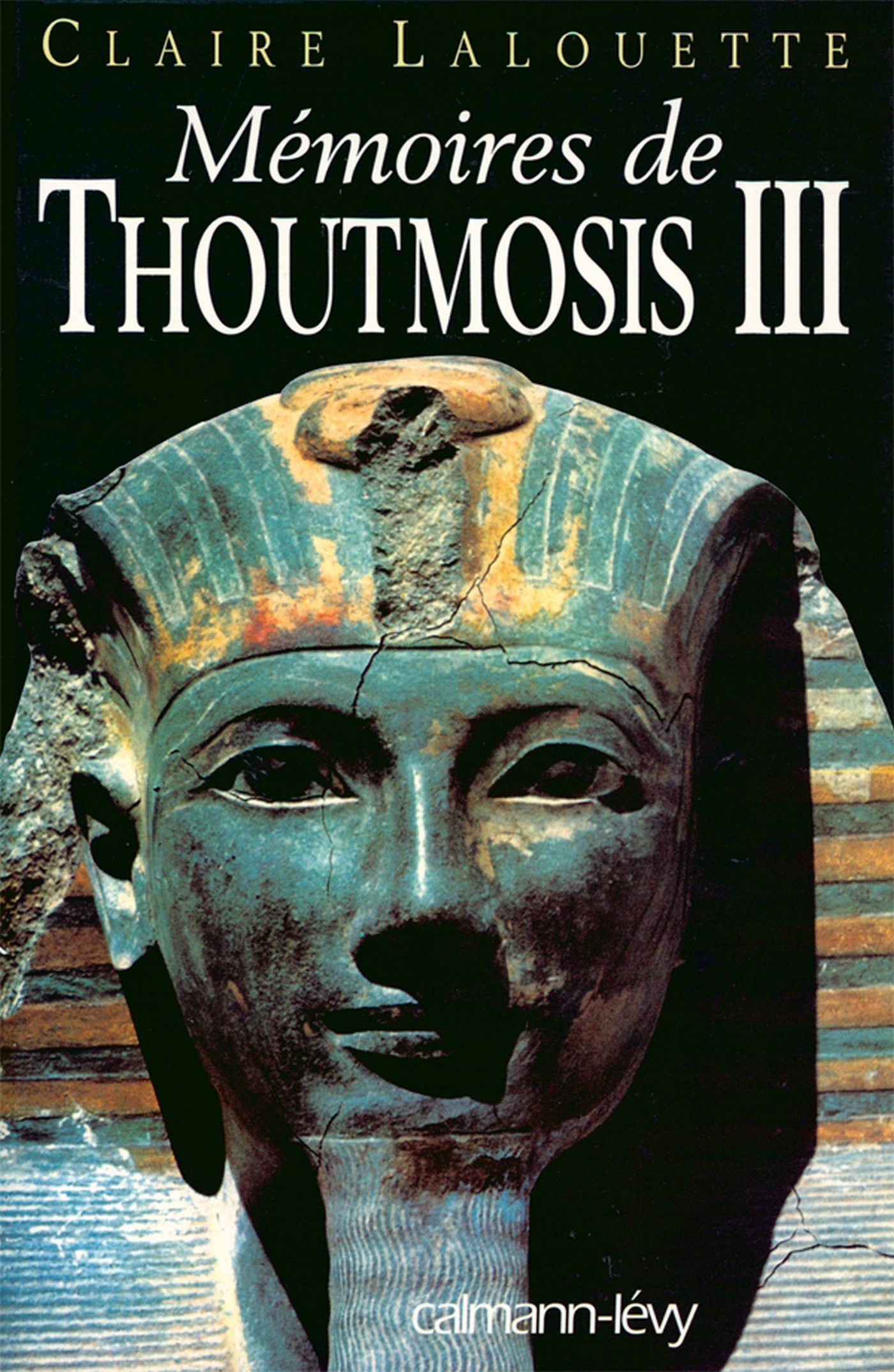 Mémoires de Thoutmosis III (French Edition)