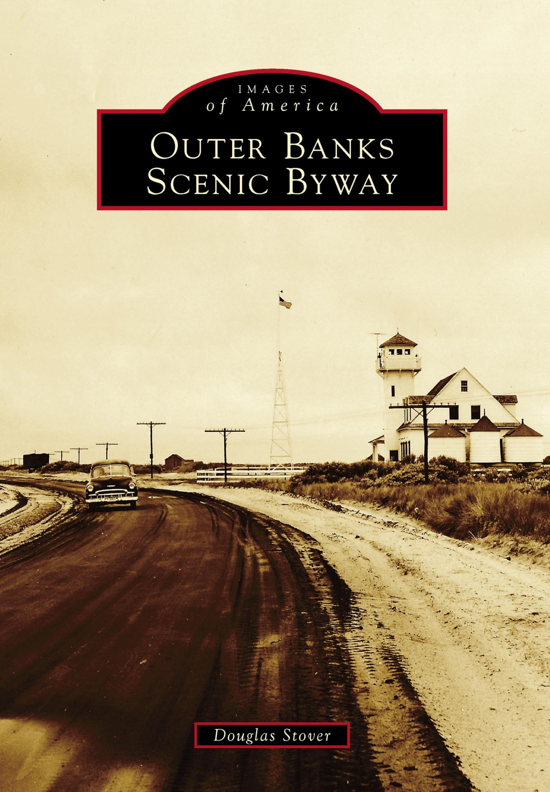 Outer Banks Scenic Byway Images of America English Edition livre histoire cotiere Caroline du Nord