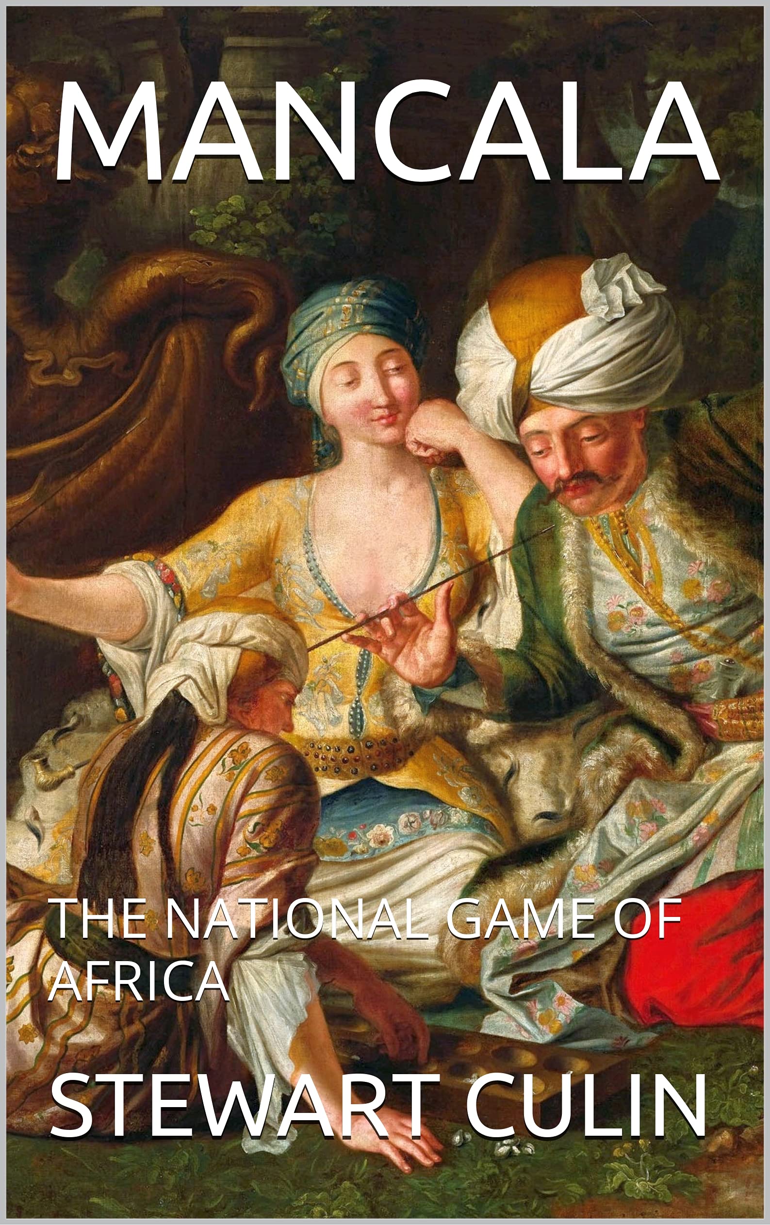 MANCALA: THE NATIONAL GAME OF AFRICA