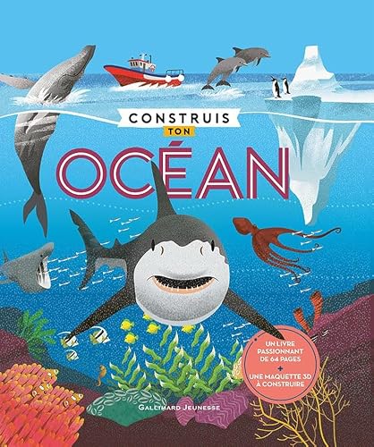 Construis ton océan: Un livre de 64 pages + une maquette 3D à construire