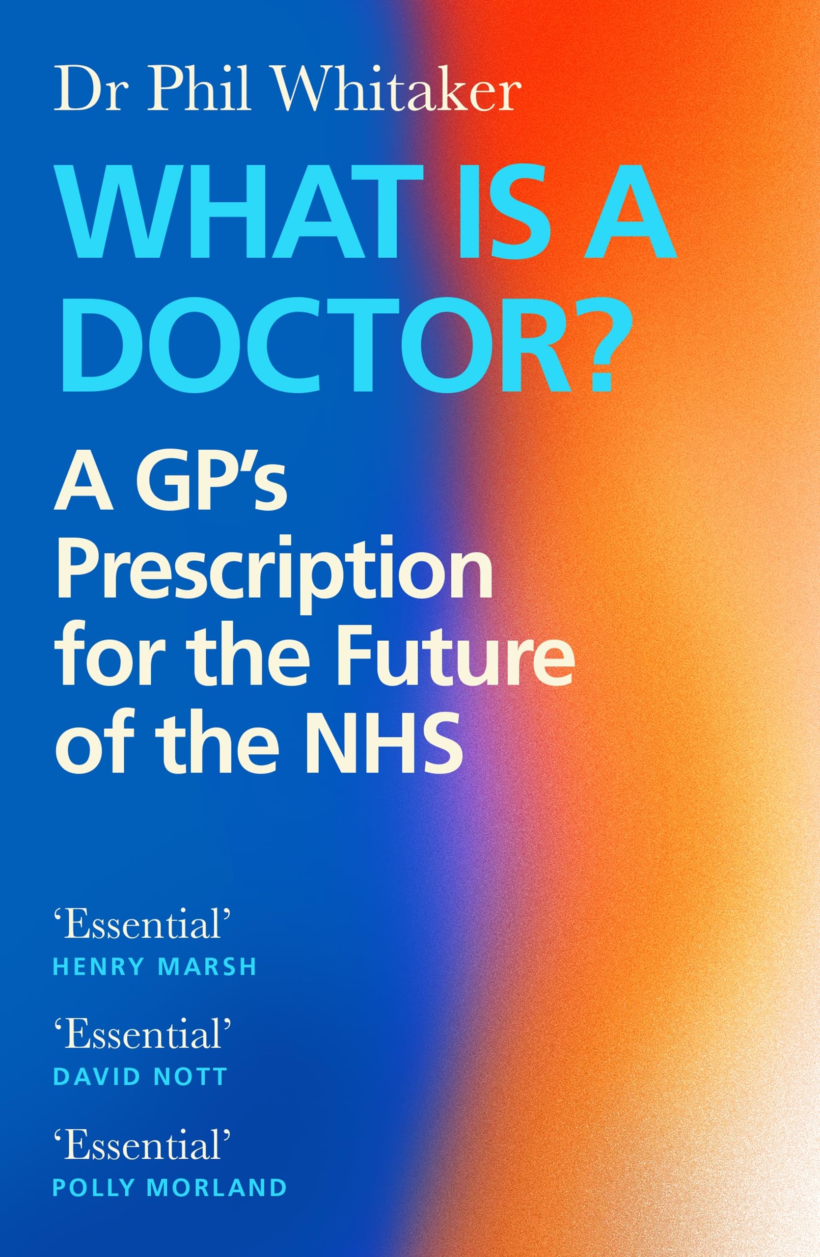 What Is a Doctor by Dr Phil Whitaker PAPERBACK 9781838858001