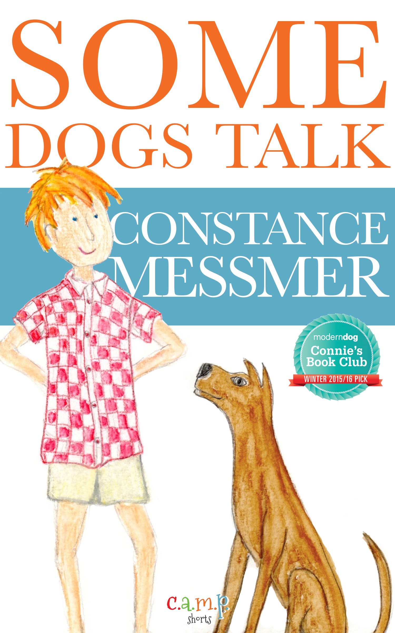 Some Dogs Talk: 1 (C.A.M.P. Shorts)