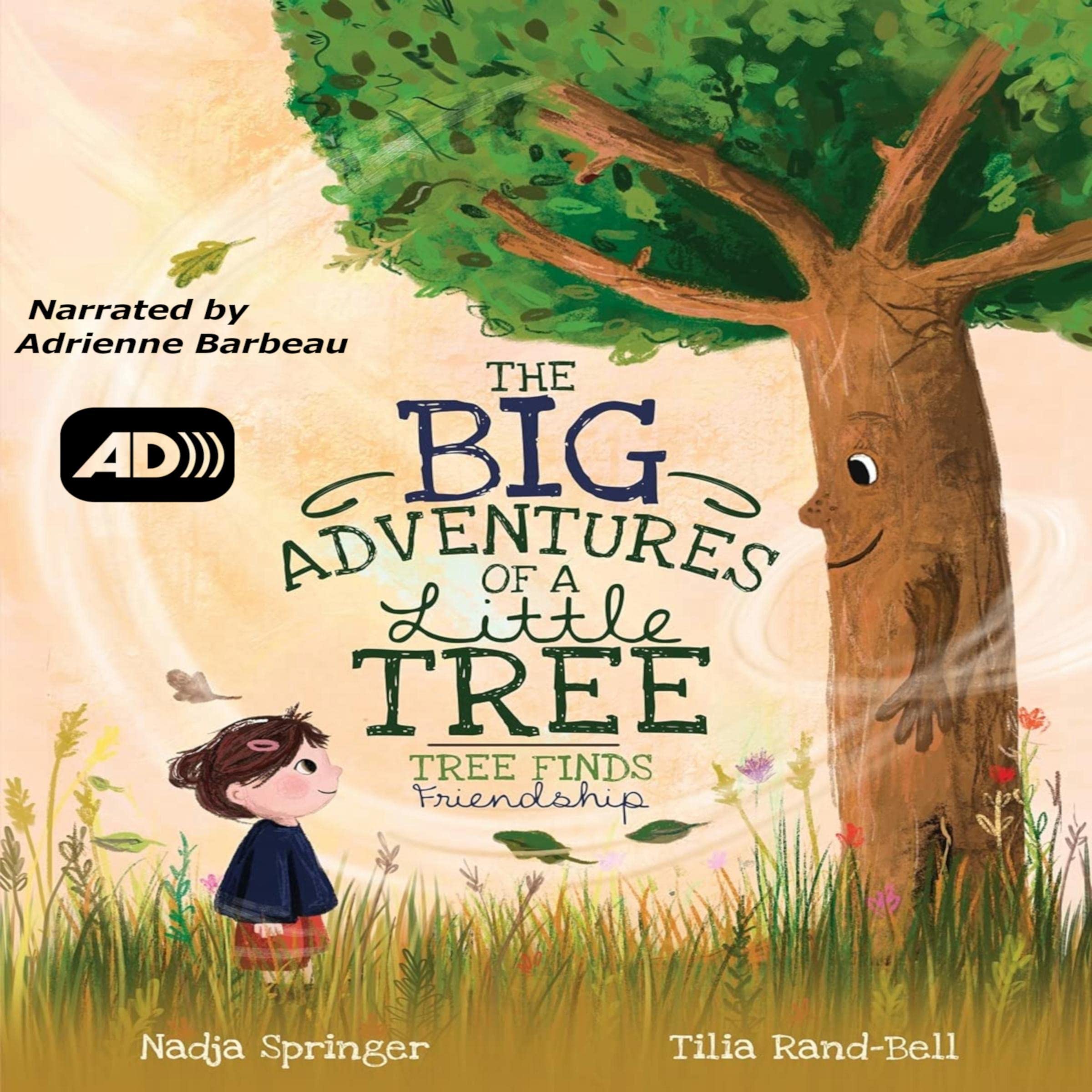 The Big Adventures of a Little Tree: Tree Finds Friendship