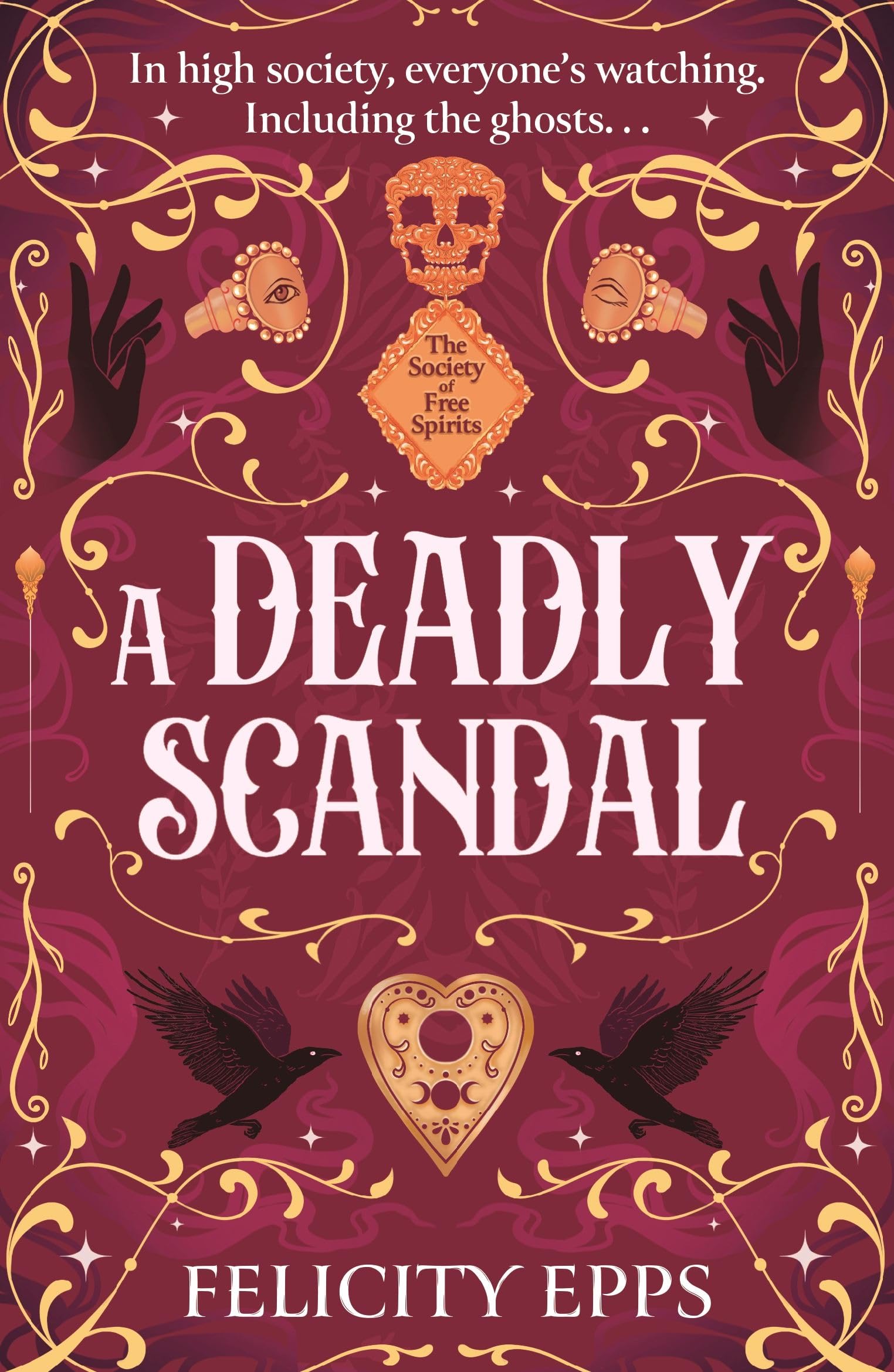 A Deadly Scandal: YA murder mystery with a ghostly, supernatural twist (The Society of Free Spirits)