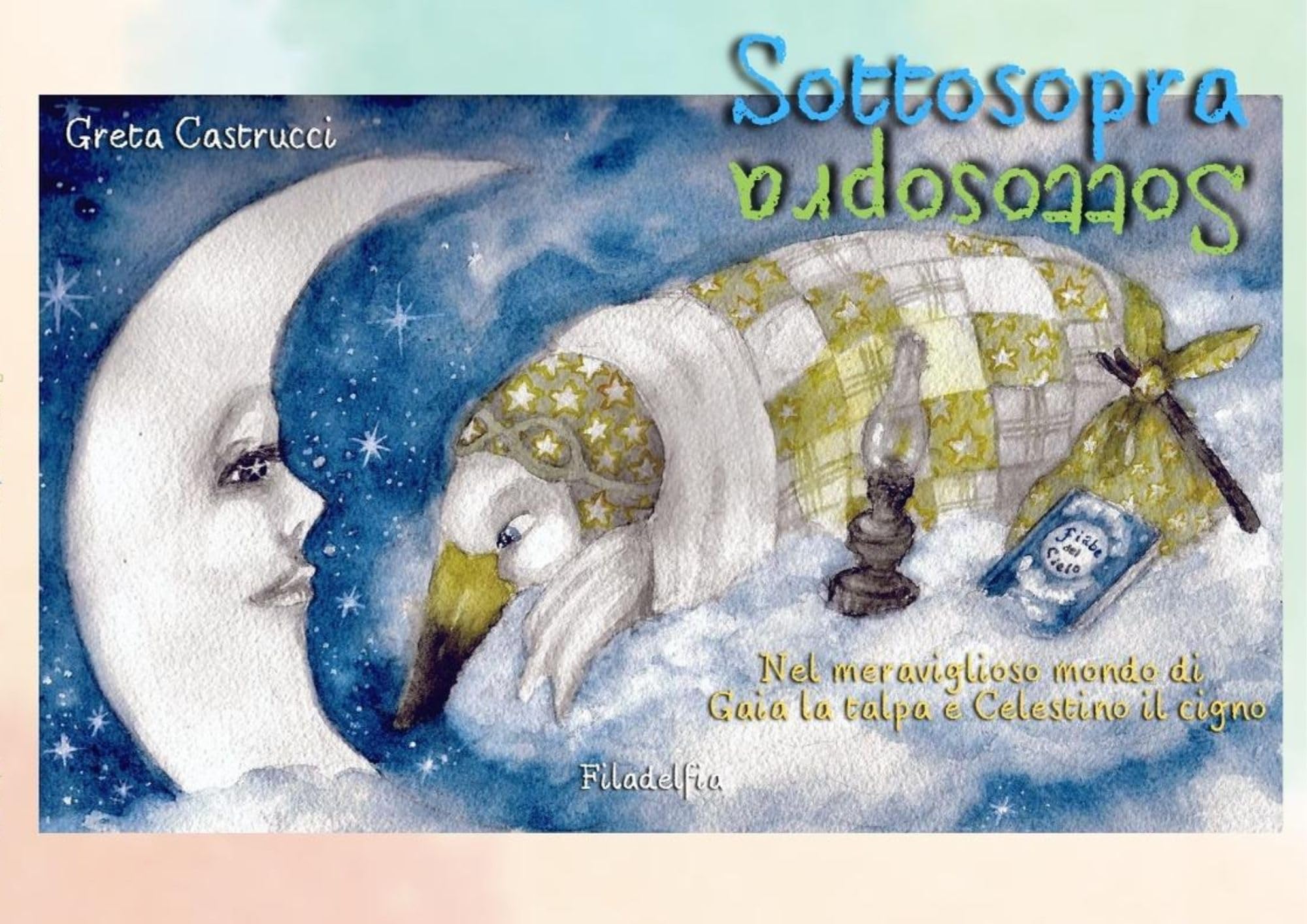 Sottosopra. Nel Meraviglioso Mondo Di Gaia La Talpa E Celestino Il Cigno. Ediz. Illustrata - 4