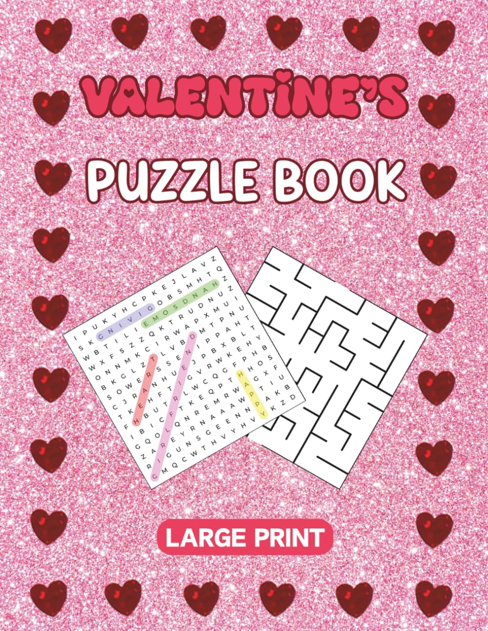 Valentine's Puzzle Book Large Print: 100 Fun Puzzles. Includes Word Search And Maze