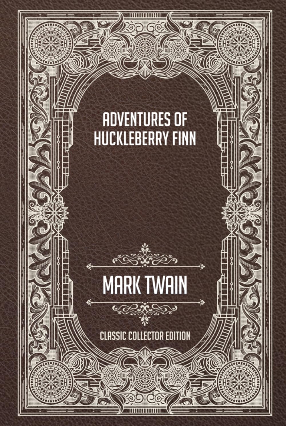 Adventures of Huckleberry Finn - Classic Collector Edition (Annotated)