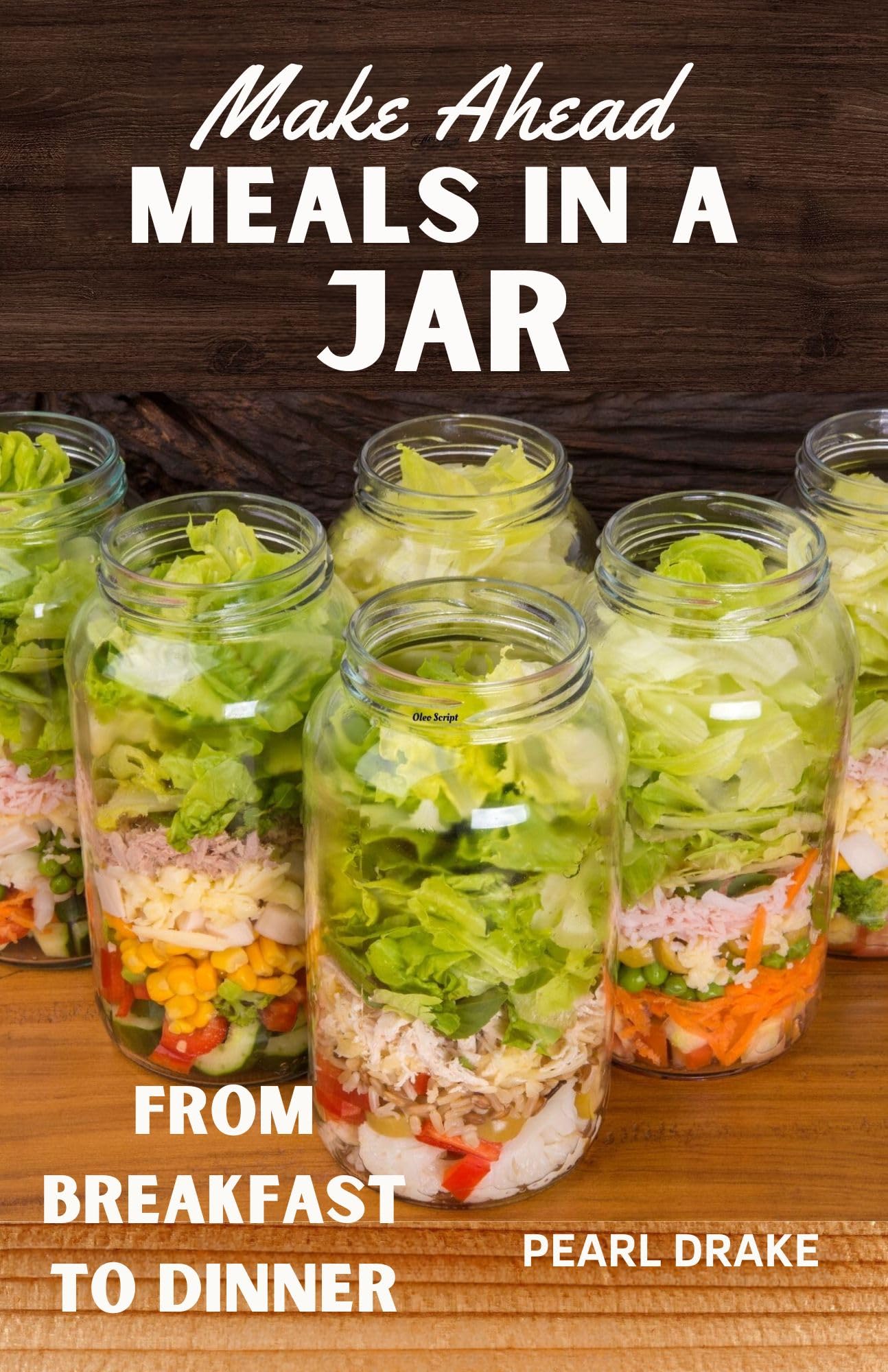 Make Ahead Meals in a Jar: From Breakfast to Dinner