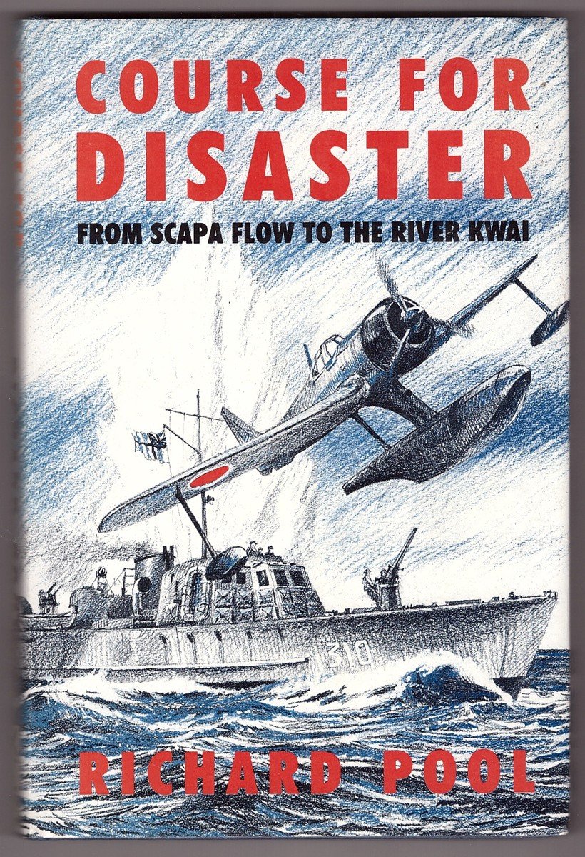 Buy Course for Disaster: From Scapa Flow to the River Kwai — BookShops.in