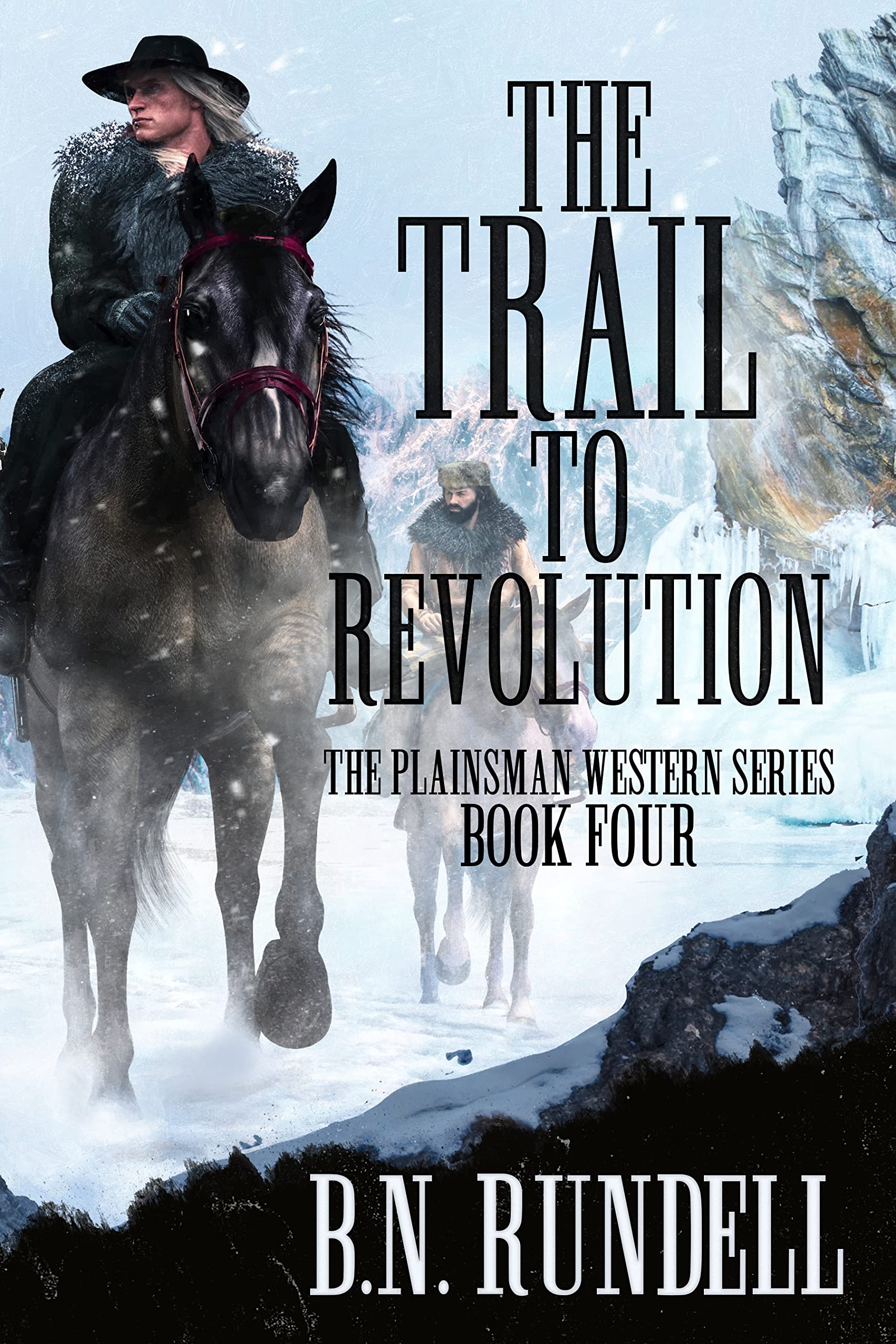 The Trail to Revolution: A Classic Western Series (Plainsman Western Series Book 4)