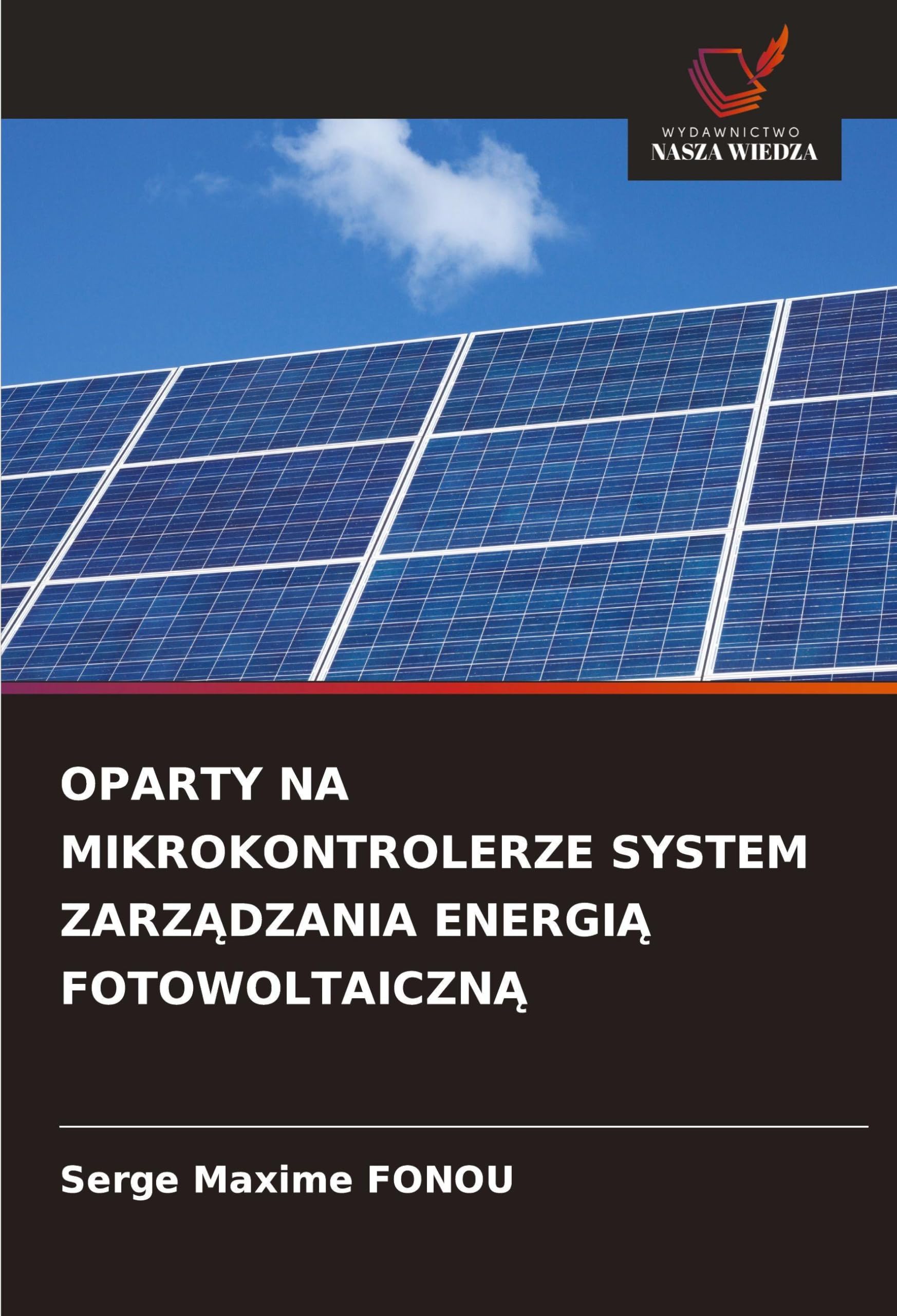OPARTY NA MIKROKONTROLERZE SYSTEM ZARZ¿DZANIA ENERGI¿ FOTOWOLTAICZN¿