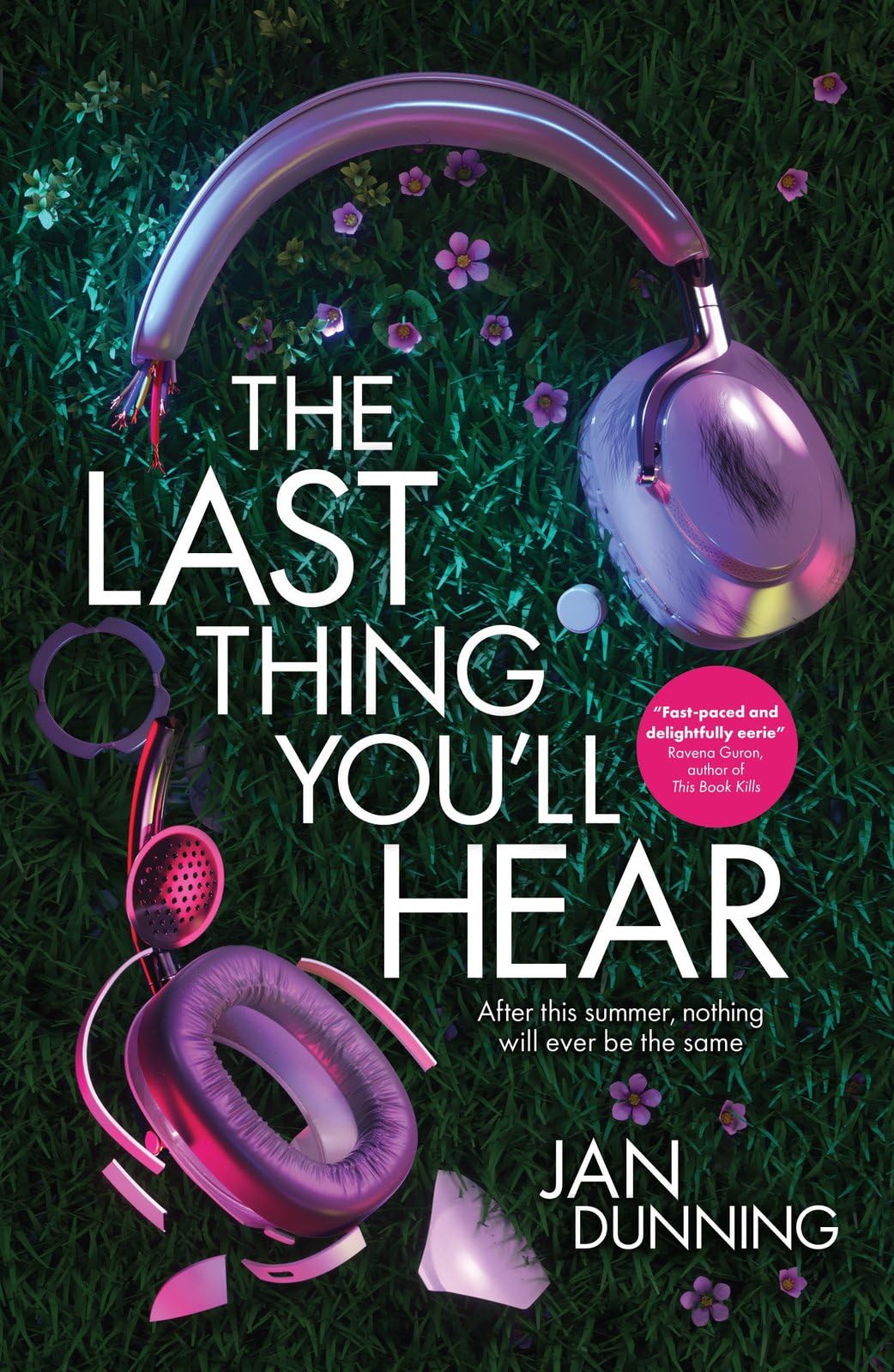 The Last Thing You'll Hear - after this summer, nothing will ever be the same again