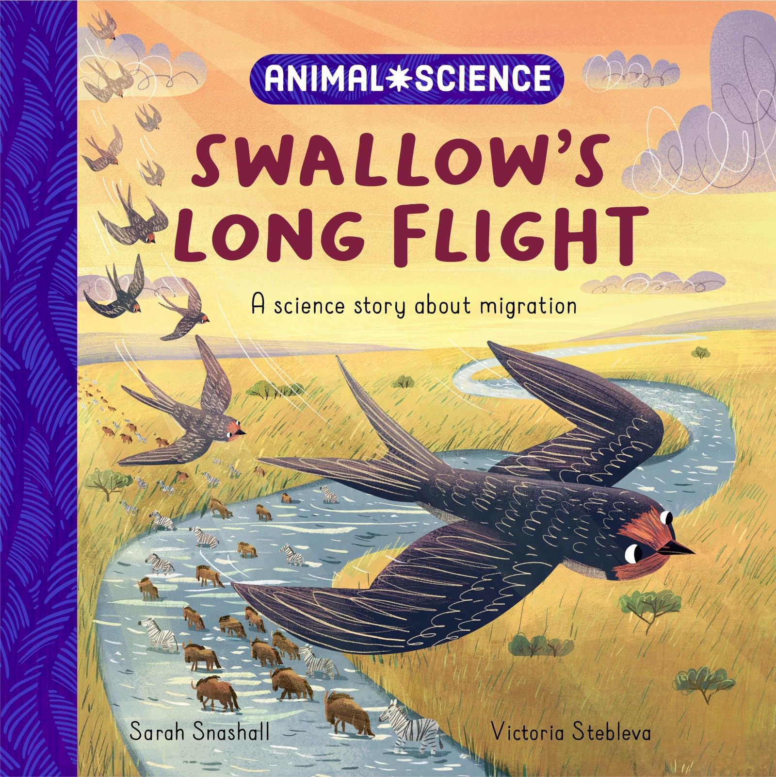 Animal Science: Swallow’s Long Flight: A Science Story About Migration