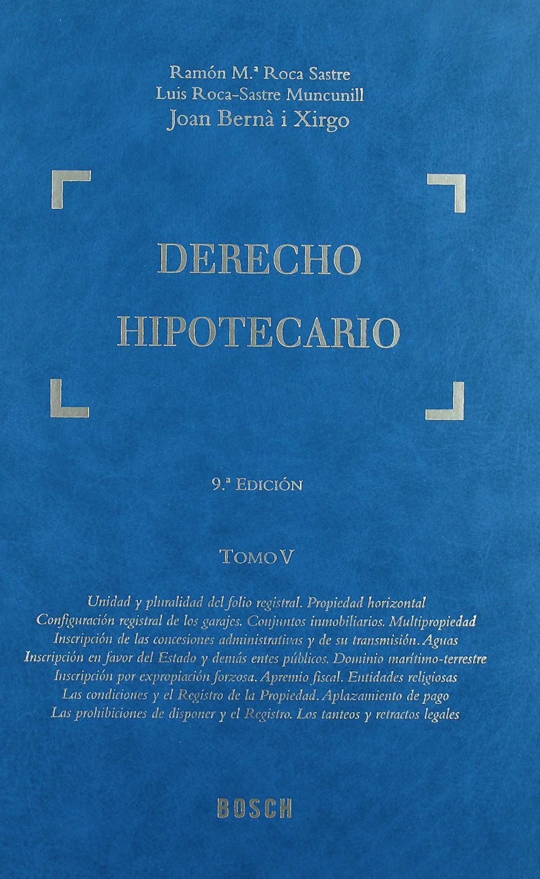 Derecho Hipotecario: Tomo XI. Actualización a noviembre de 2008 (T. I a V). Índices: 11