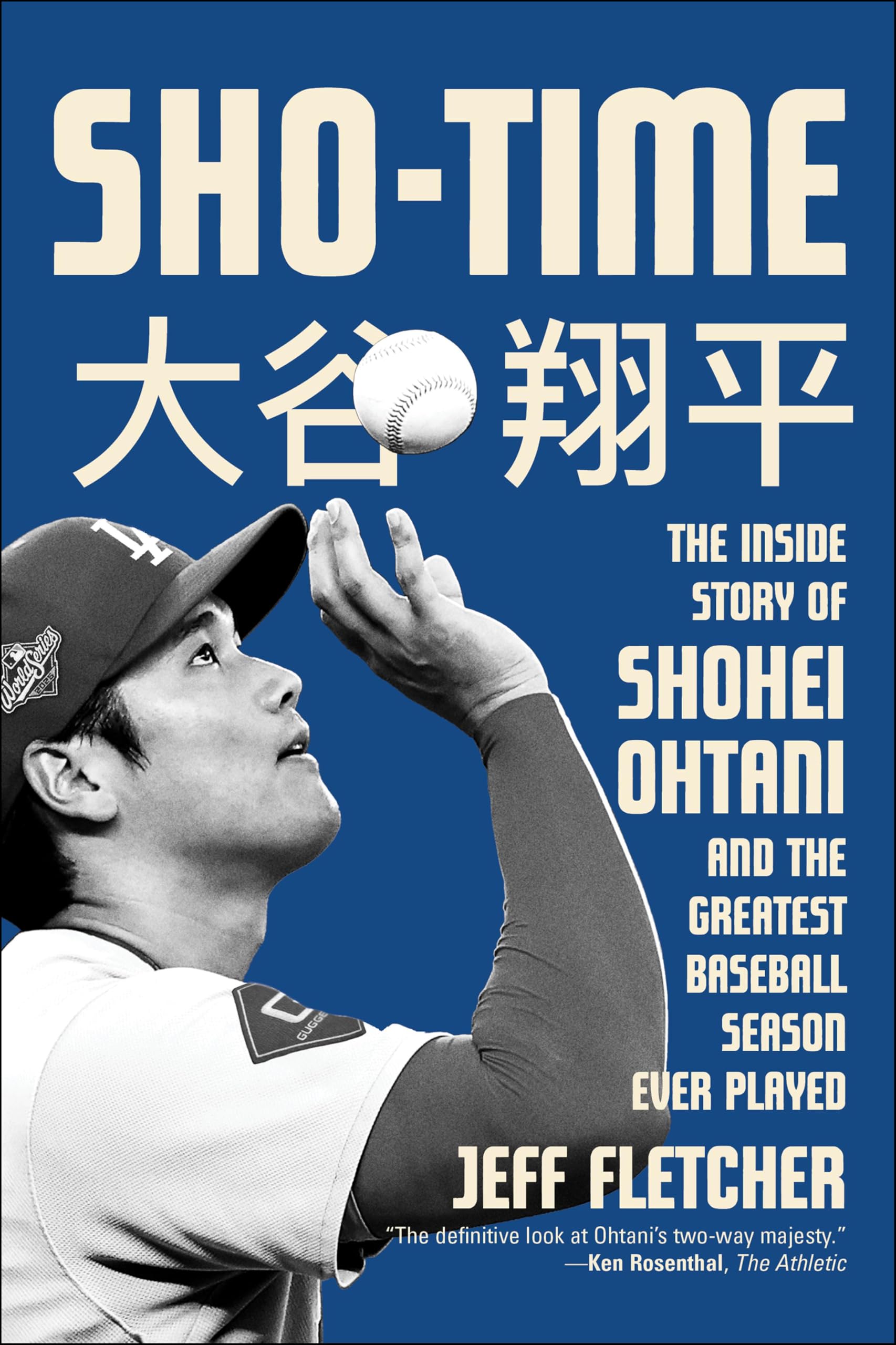 Sho-Time: The Inside Story of Shohei Ohtani and the Greatest Baseball Season Ever Played