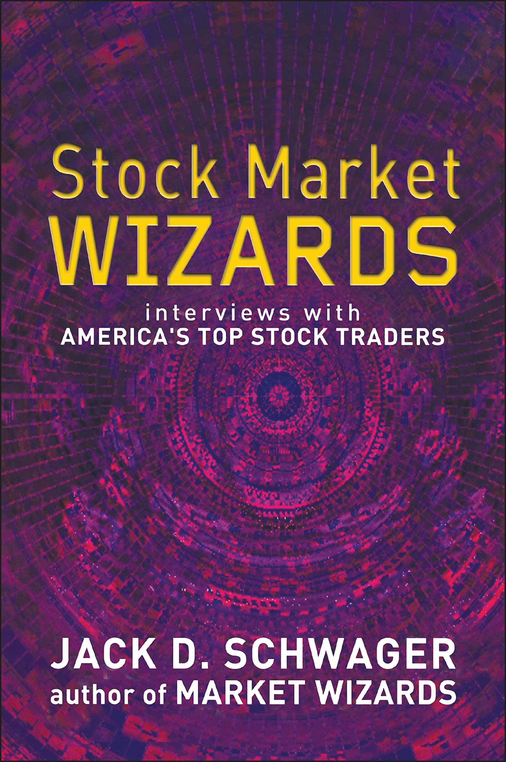 Stock Market Wizards (Interviews with America's Top Stock Traders)