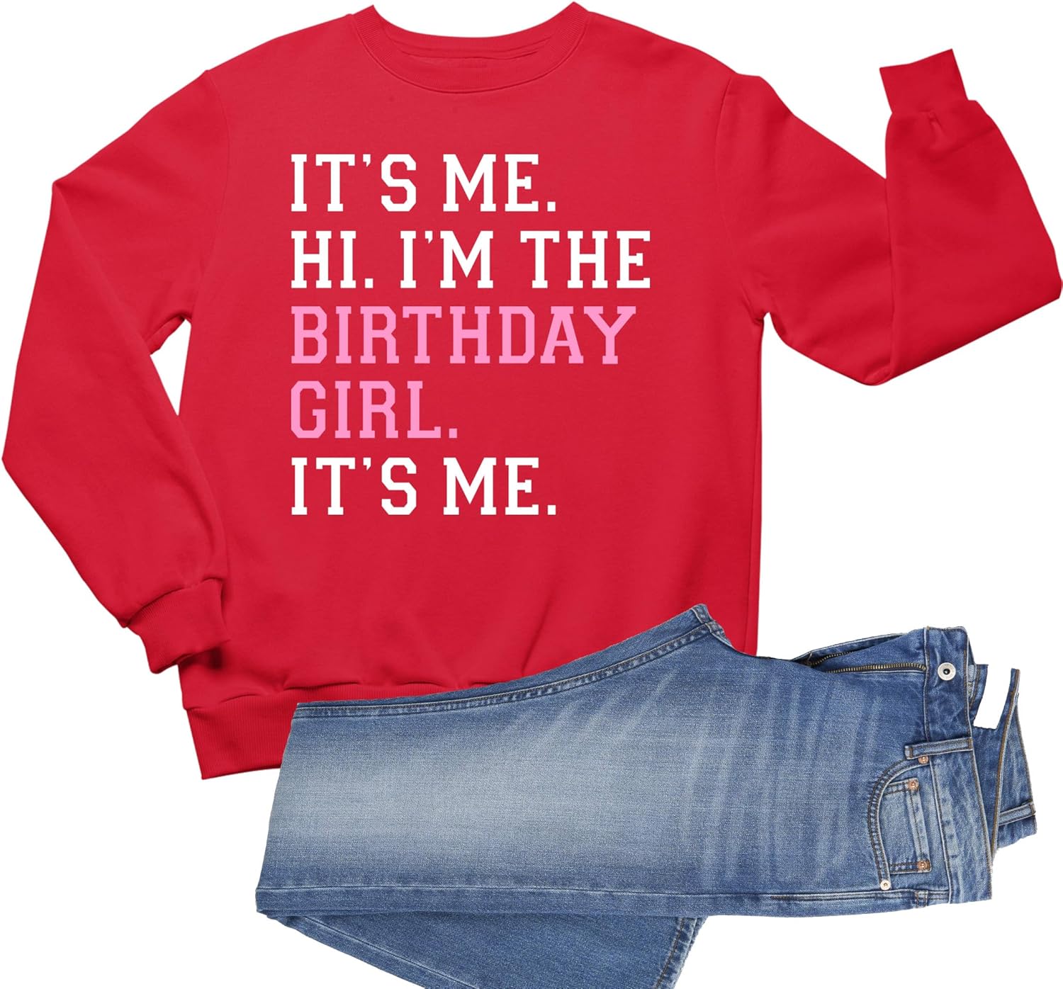 Go All Out It's Me Hi I'm The Birthday Girl It's Me Mens Youth Sweatshirt Crewneck