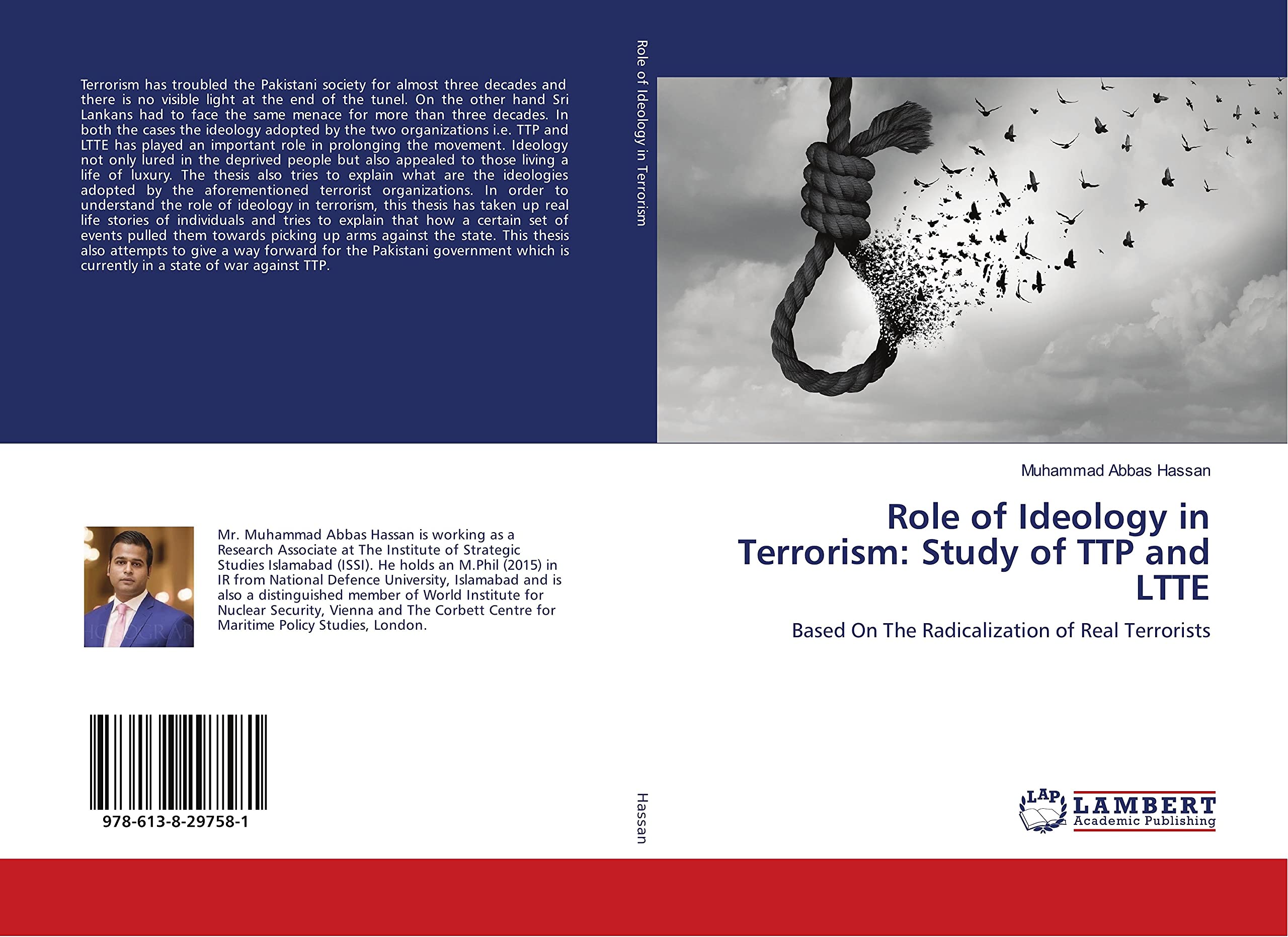 Role of Ideology in Terrorism: Study of TTP and LTTE: Based On The Radicalization of Real Terrorists