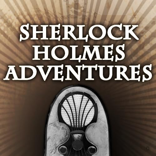 Sherlock Holmes Adventures OTR
