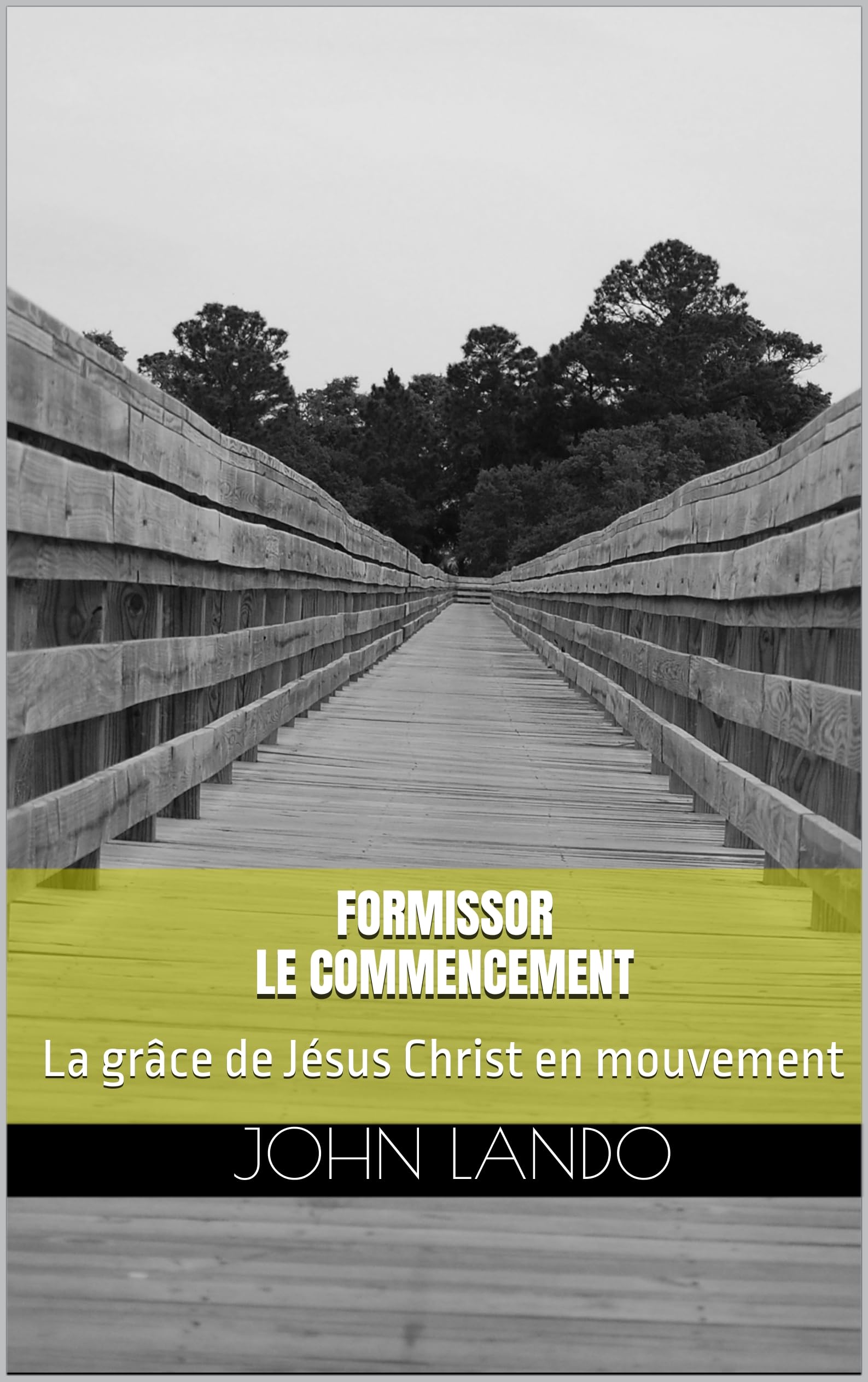 FORMISSOR LE COMMENCEMENT livre de foi et spiritualité