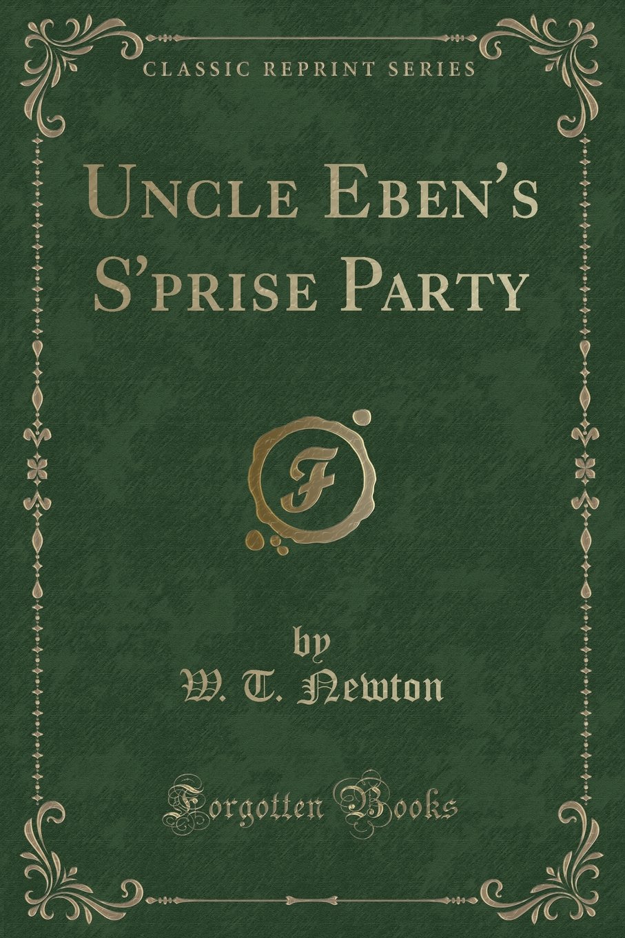 Uncle Eben's s'Prise Party (Classic Reprint)