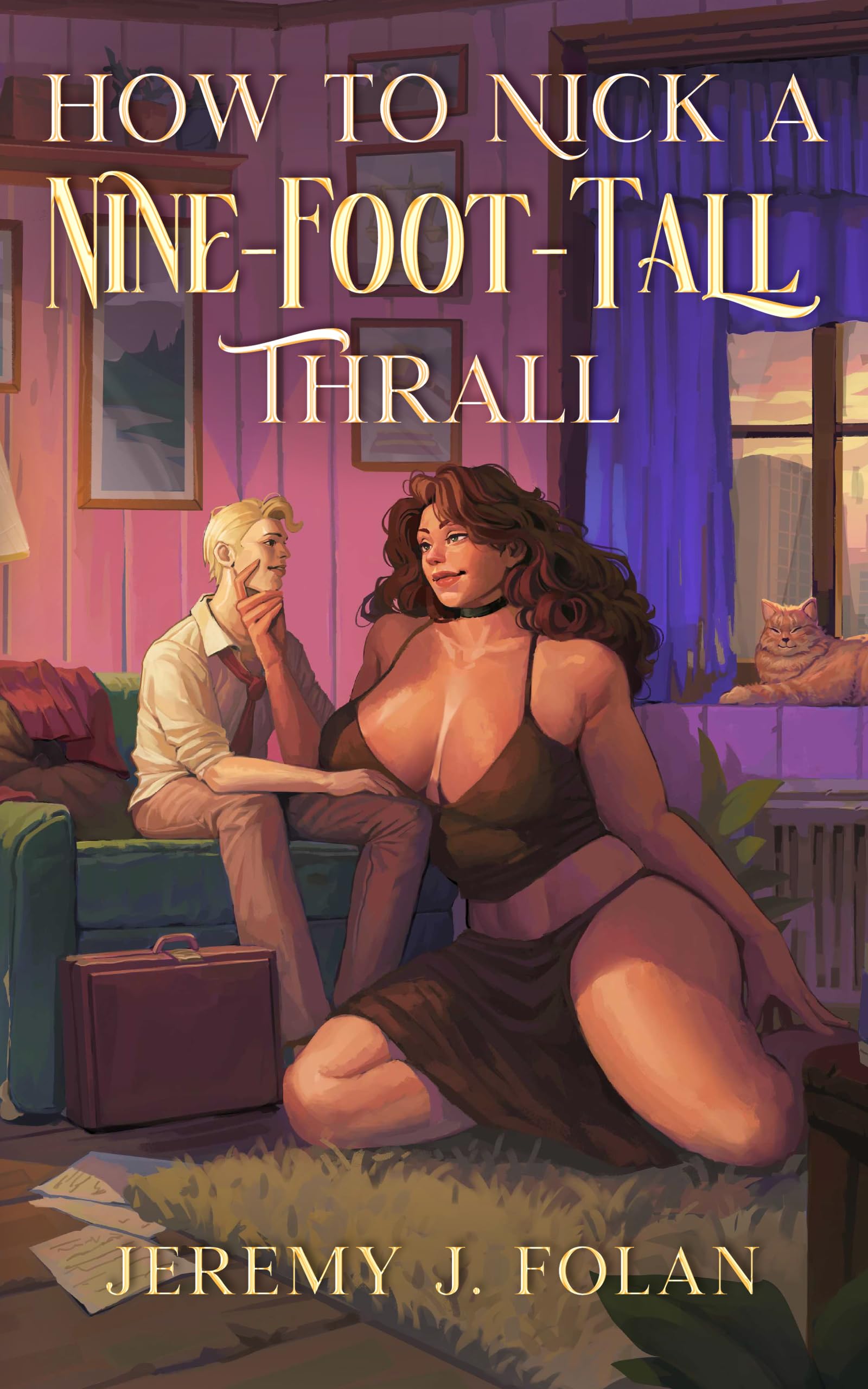 How to Nick a Nine-Foot-Tall Thrall