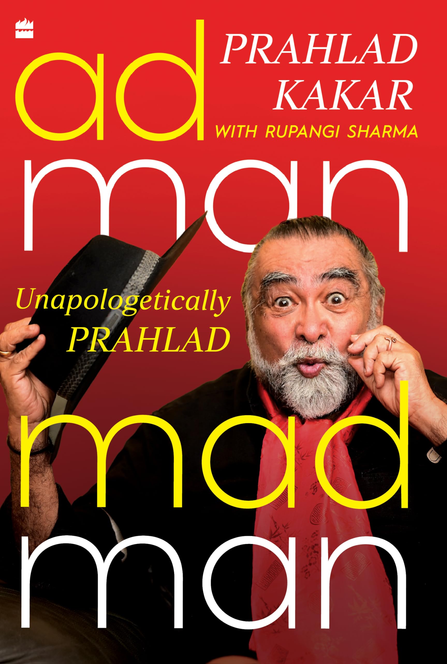 Adman Madman: Unapologetically Prahlad