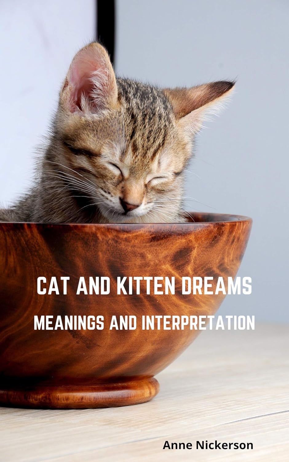 Cat and Kitten Dreams Meanings and Interpretation Kindle edition by