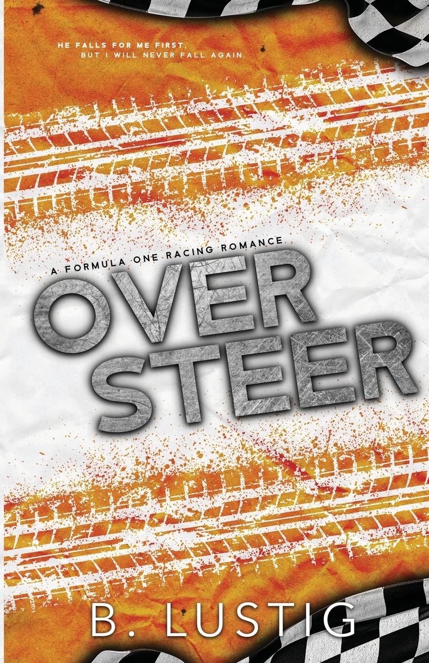 Buy Oversteer: A Reverse Grumpy/Sunshine, Formula 1 Romance (On the Grid) — BookShops.in