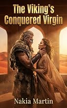 The Viking's Conquered Virgin: A Dark Captive Warrior Historical Erotic Romance