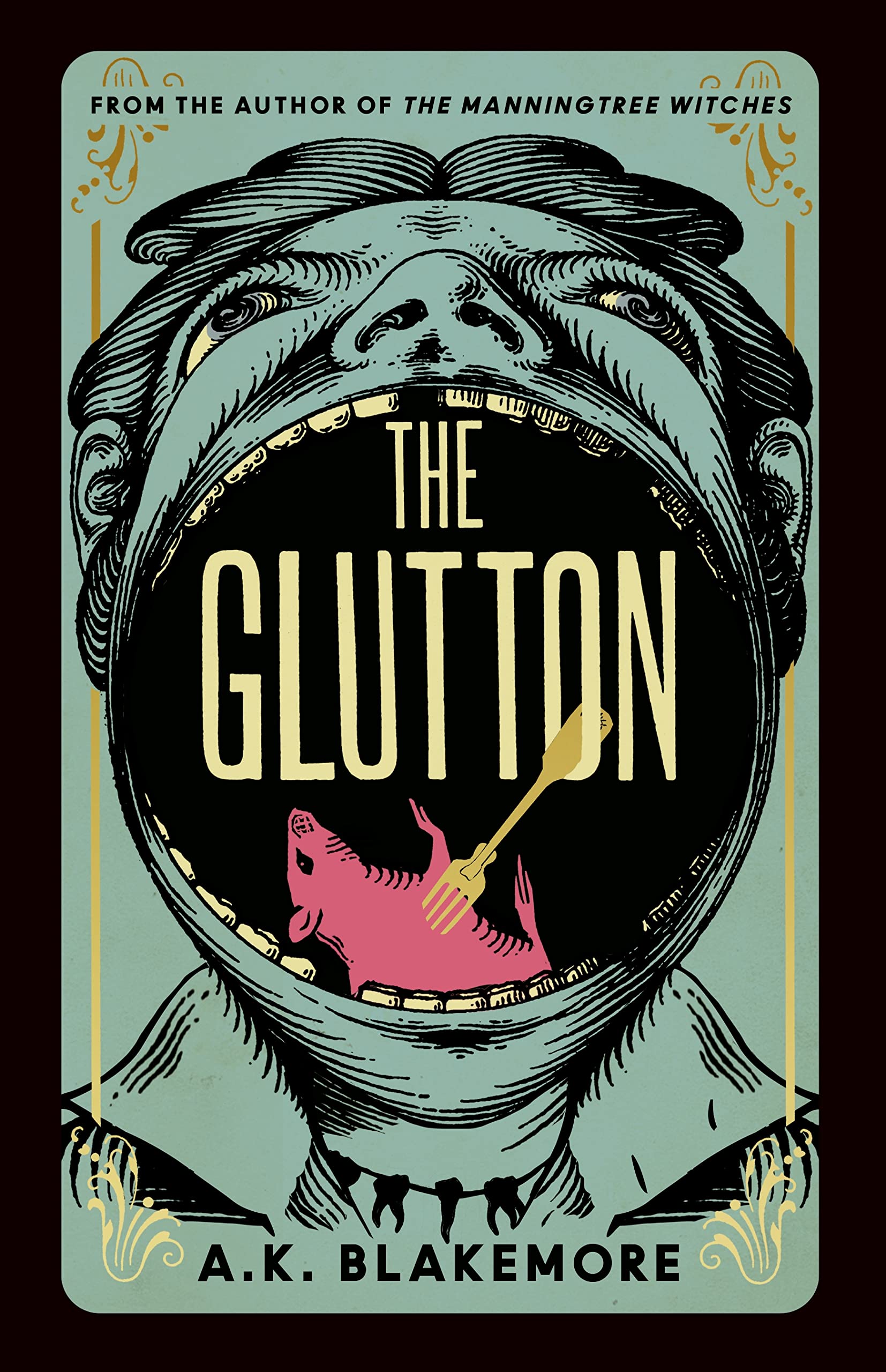 The Glutton by A. K. Blakemore (Hardback Book)