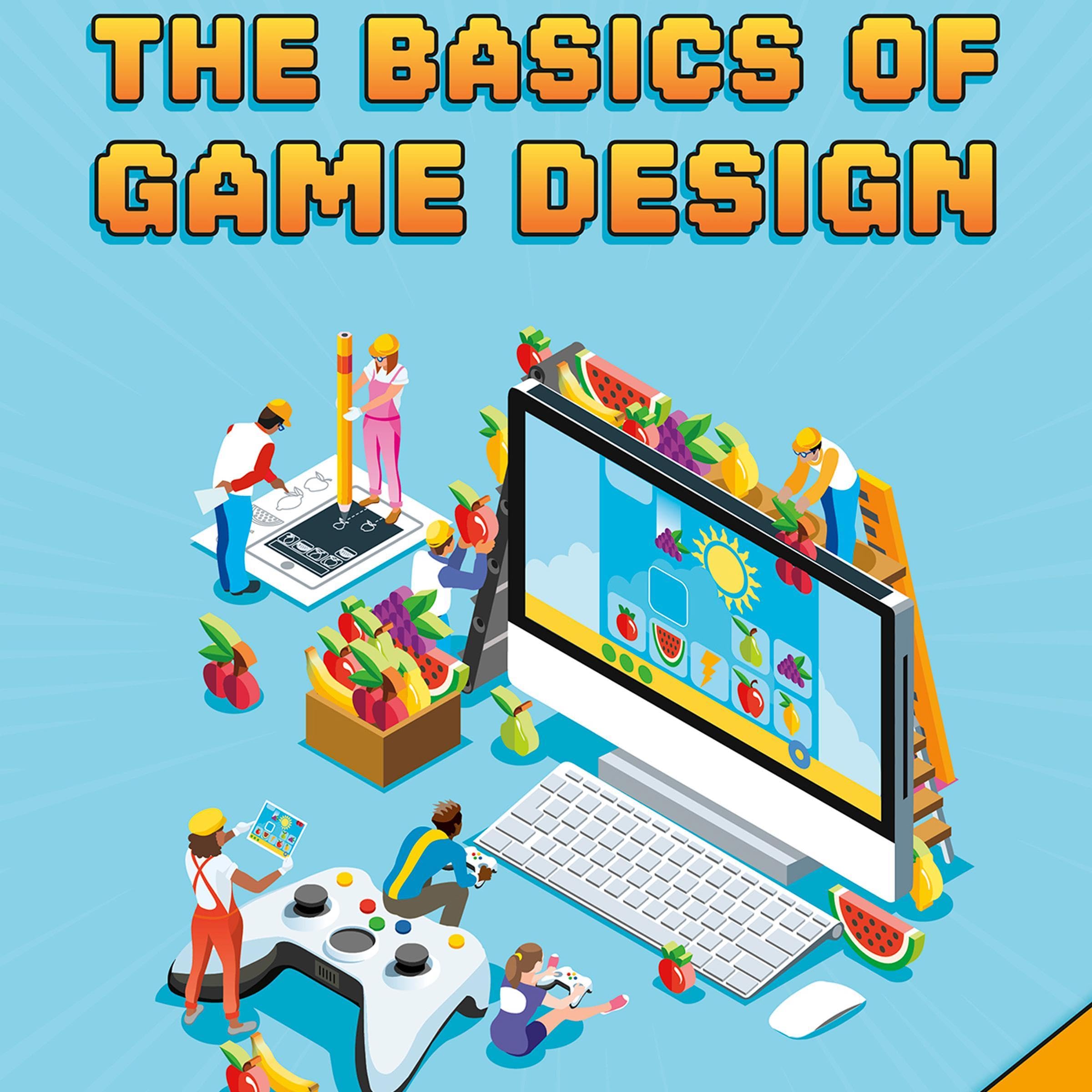 The Basics of Game Design