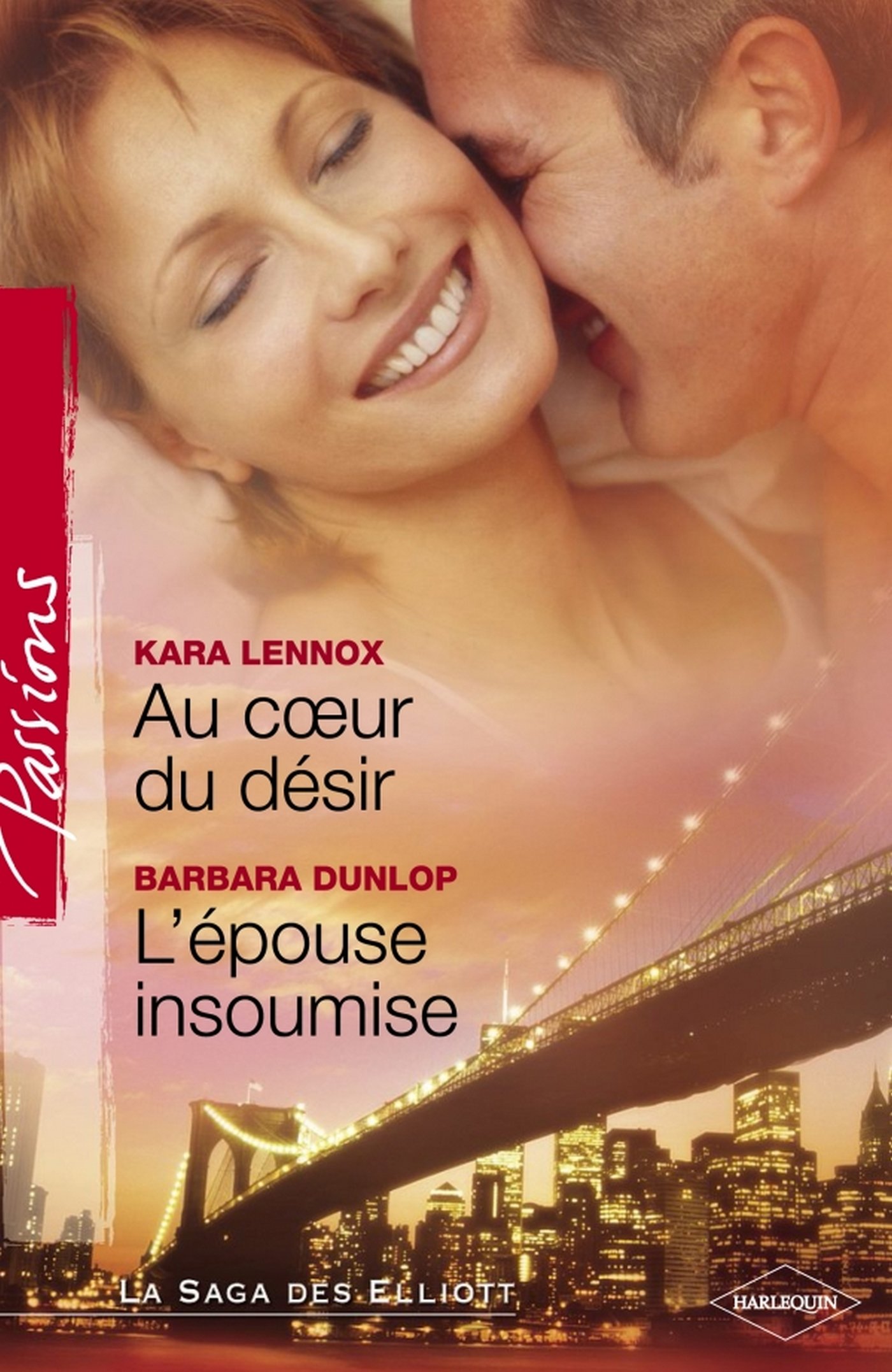 Au coeur du désir - L'épouse insoumise (Harlequin Passions) (French Edition)