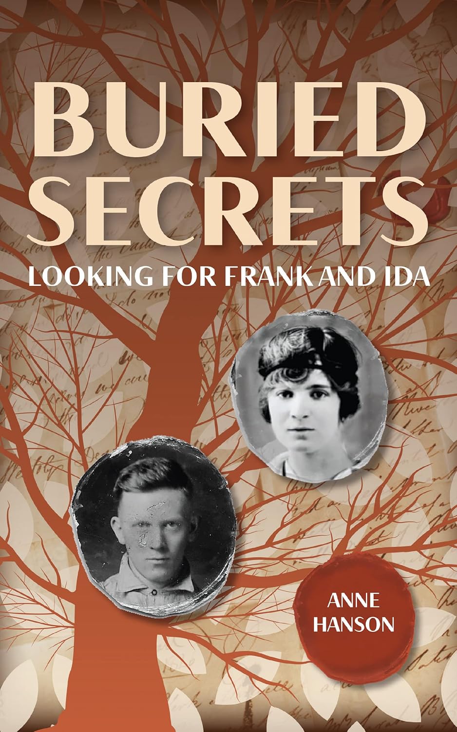 Buried Secrets Looking for Frank and Ida eBook Hanson Buried Secrets Looking for Frank and Ida eBook Hanson