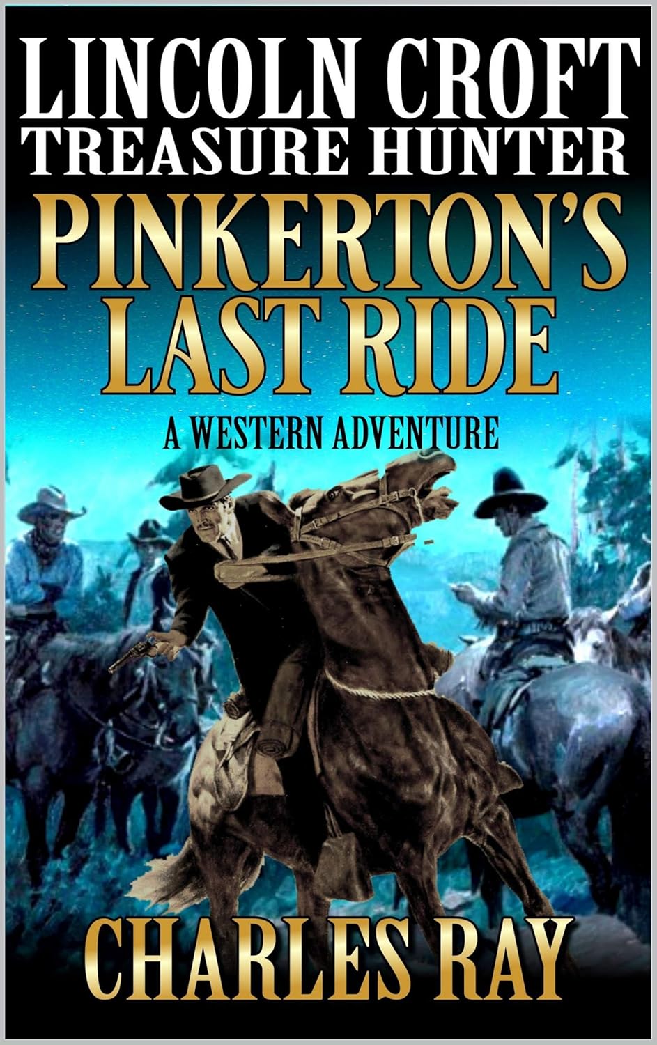 Lincoln Croft Treasure Hunter Pinkteron's Last Hurrah A Western Adventure eBook