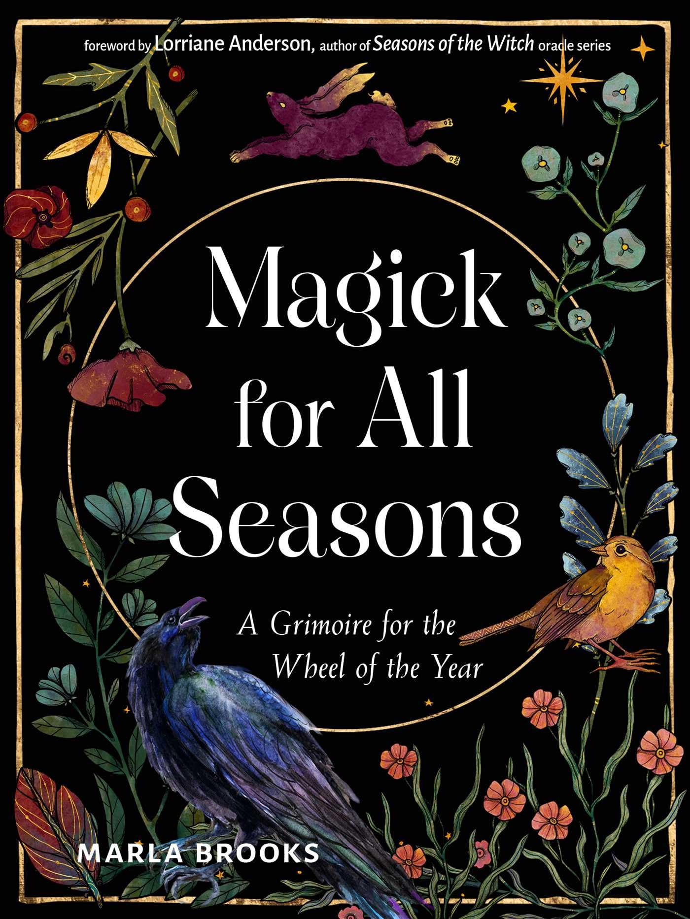 Magick for All Seasons: A Grimoire for the Whee. Brooks, Marla-Marla-Brooks,**