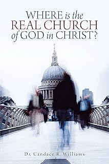 Where Is the Real Church of God in Christ?