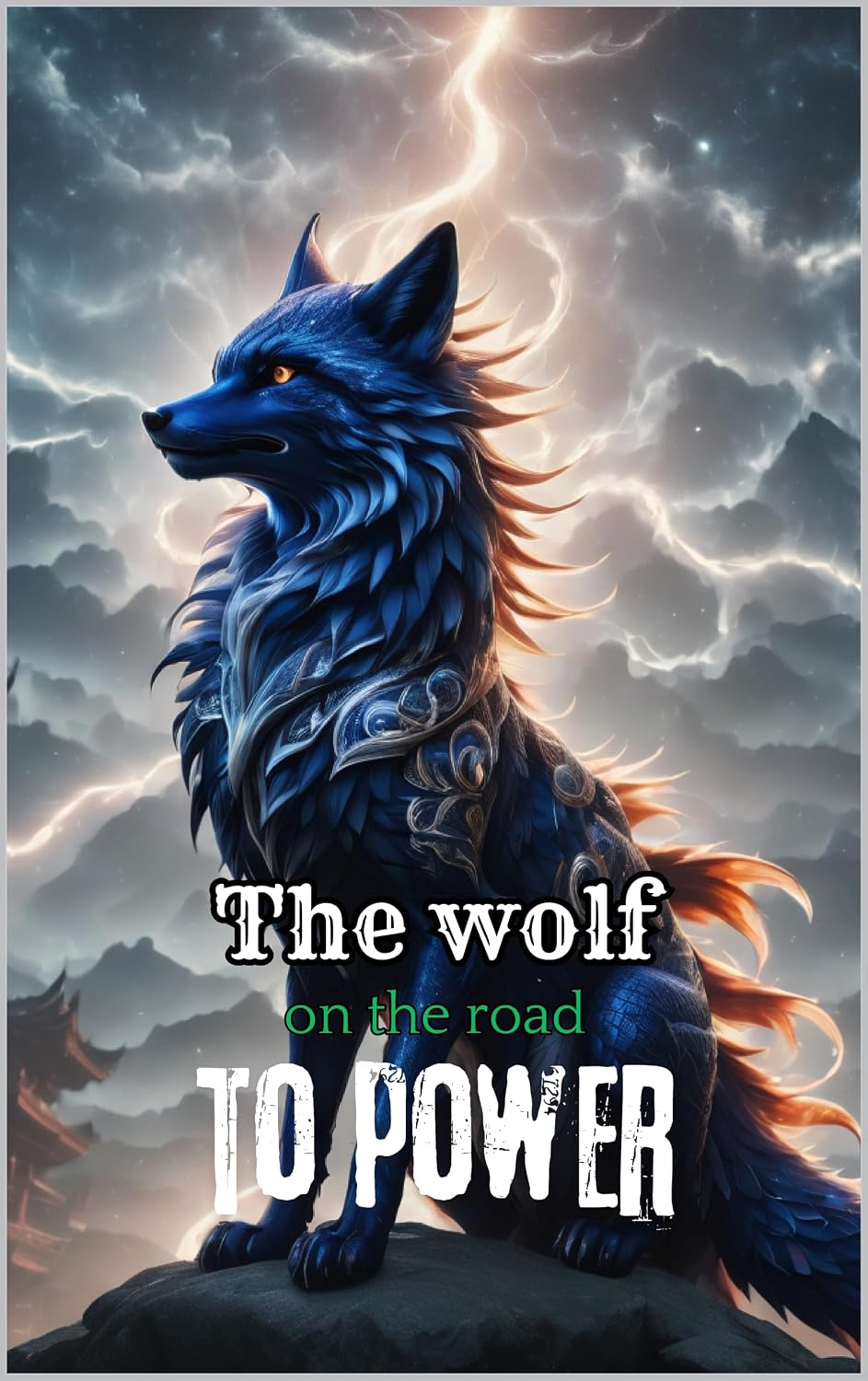 The Wolf: on the Road to Power