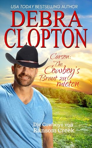 Carson: The Cowboy's Braut zu mieten (Die Cowboys von Ransom Creek 2)