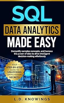 Amazon.co.jp: SQL Data Analytics Made Easy: Your Step-by-Step Guide to ...