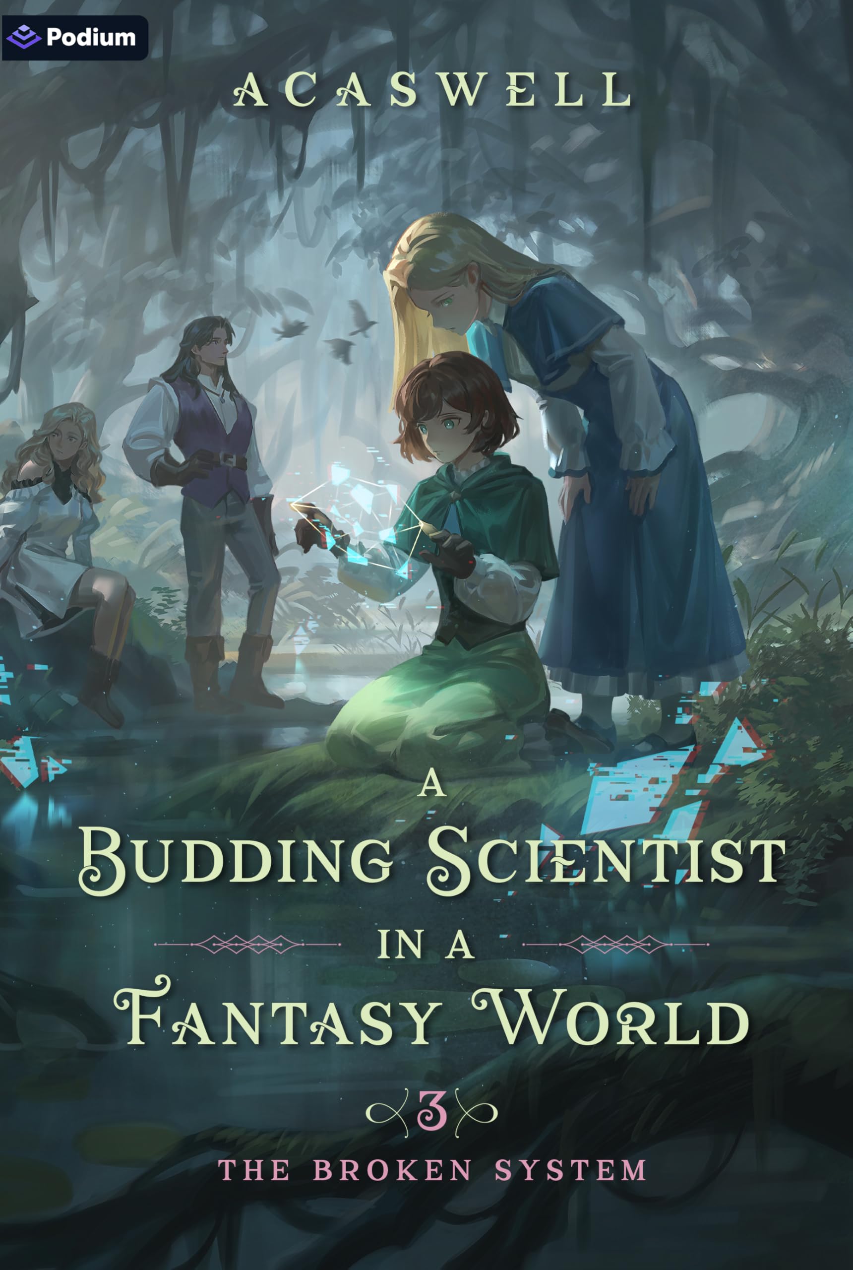 The Broken System: An Isekai Litrpg: 3 (A Budding Scientist in a Fantasy World)