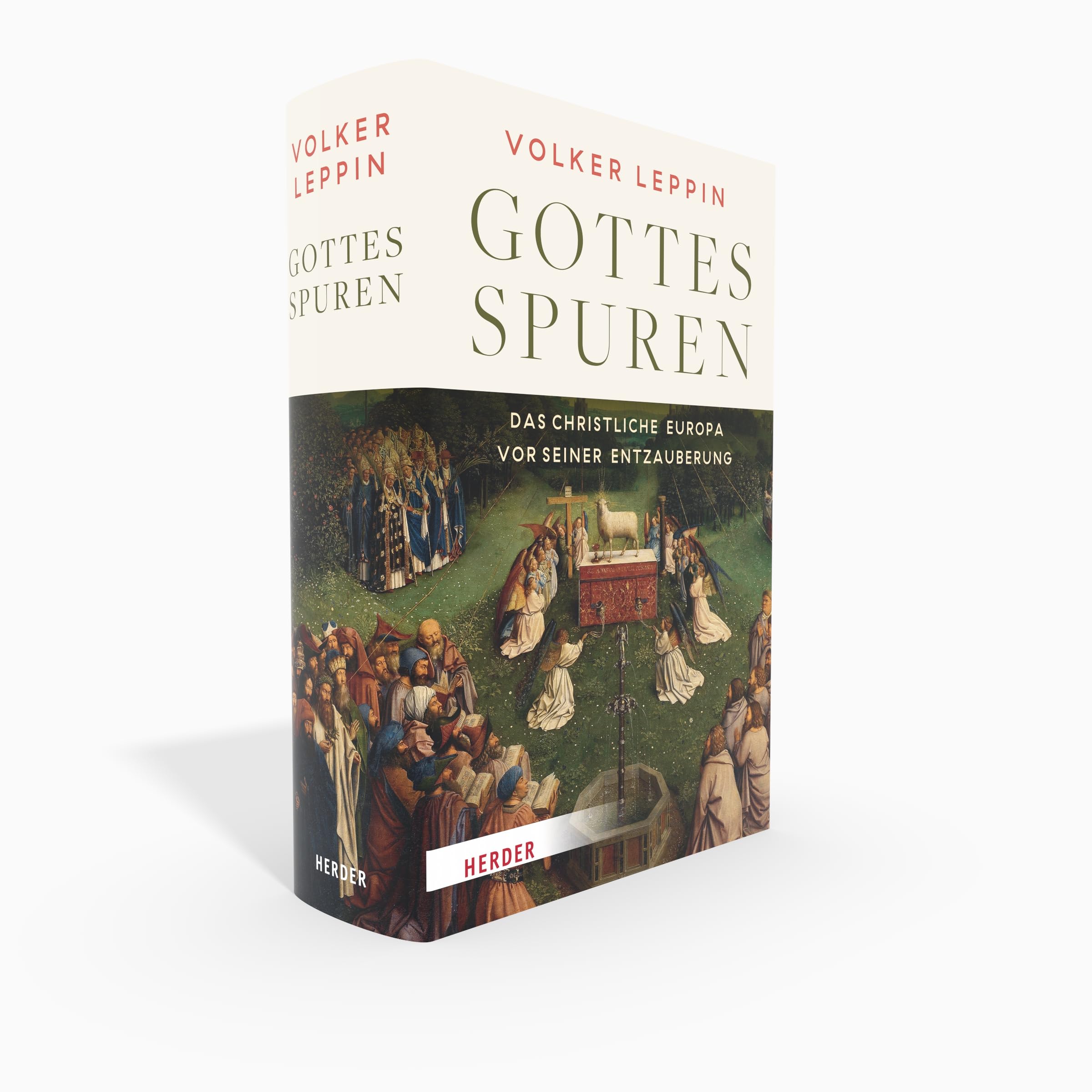 Gottesspuren. Das christliche Europa vor seiner Entzauberung: Vom Mittelalter bis zur Aufklärung