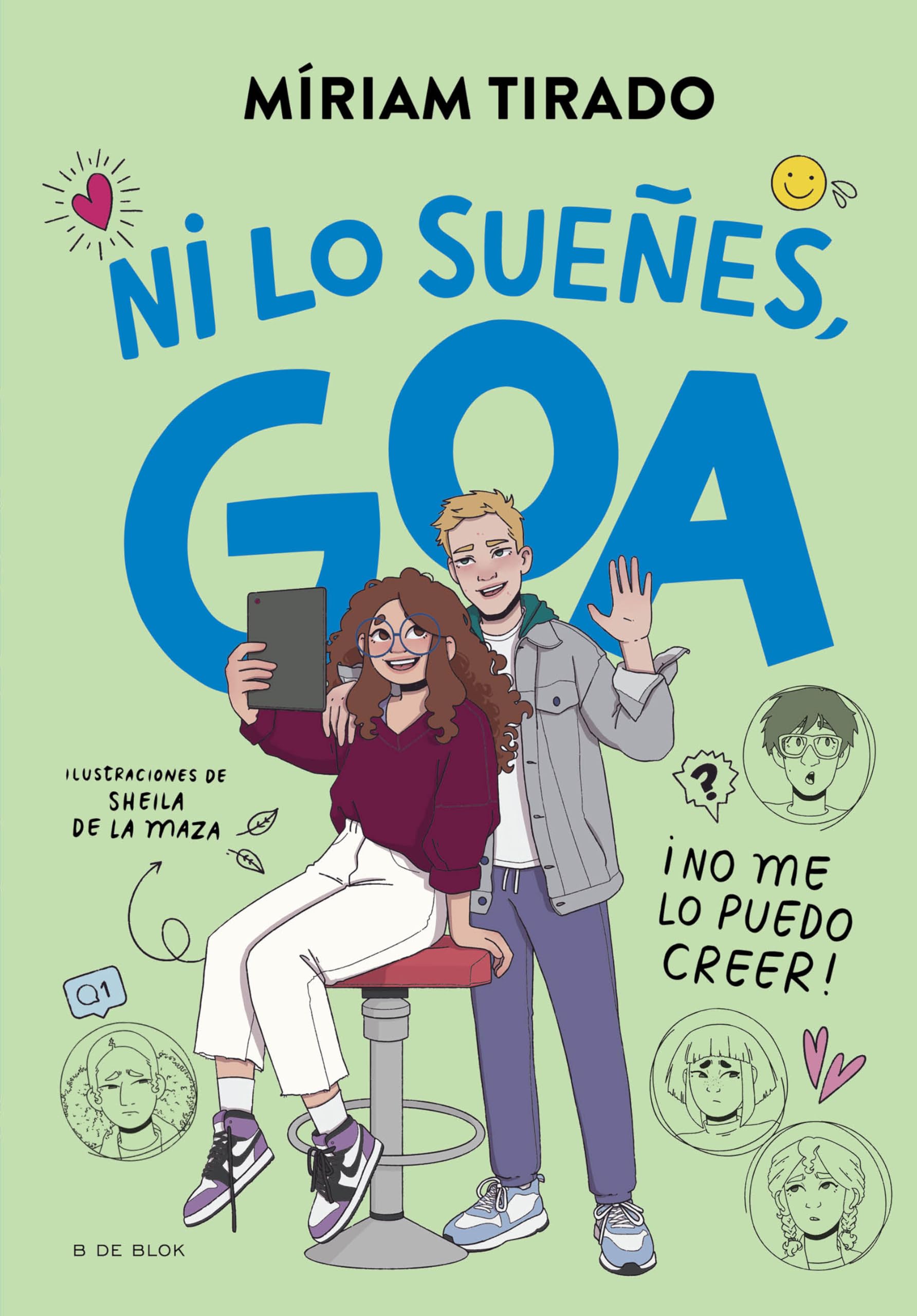 Me llamo Goa 5 - ¡Ni lo sueñes, Goa!: ¡No me lo puedo creer! (Libros para adolescentes)