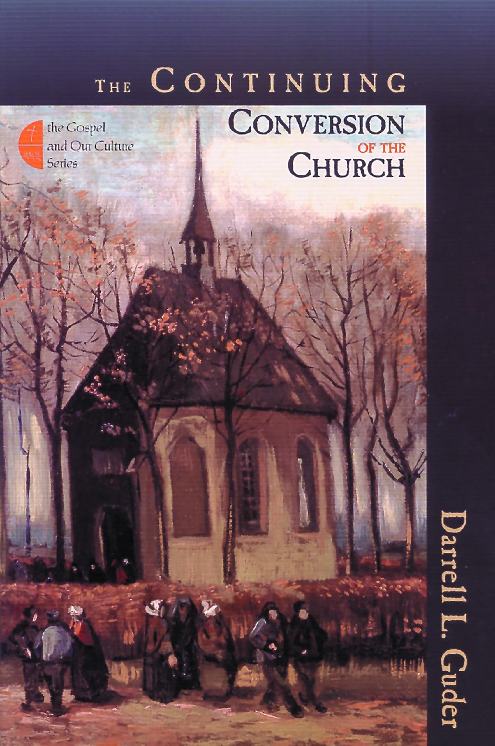 The Continuing Conversion of the Church (The Gospel and Our Culture Series (GOCS)) Paperback – March 20, 2000