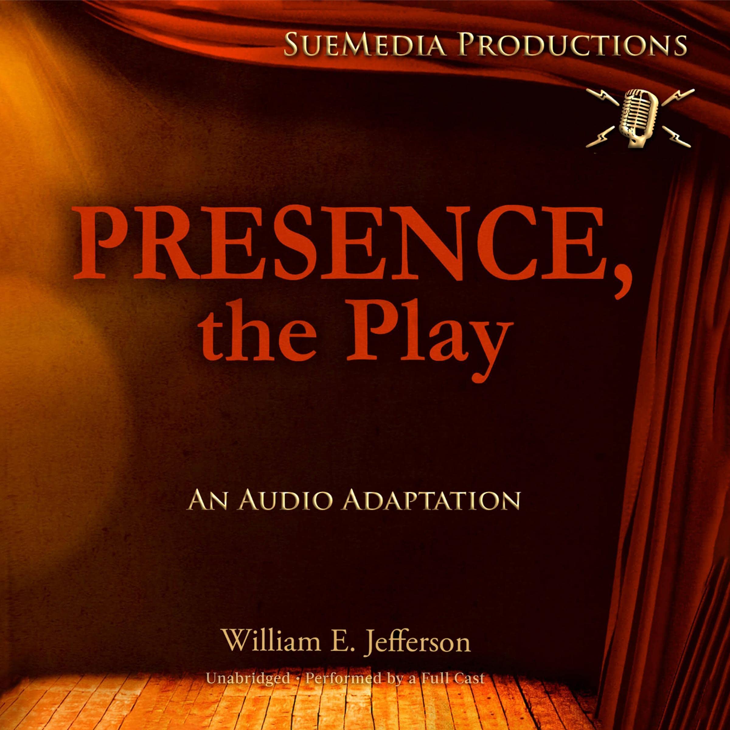 Presence, the Play