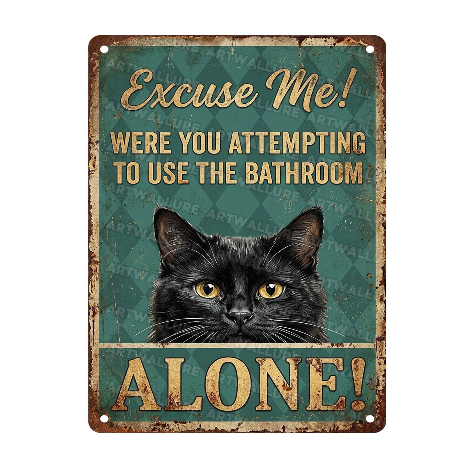 Funny Tin Sign Wall Poster Humorous Cat Decor Excuse Me Were You Attempting To Use The Bathroom Alone Novelty Plaque Cat Owners Women Bathroom Powder Room Washroom Restroom 12x16Inch